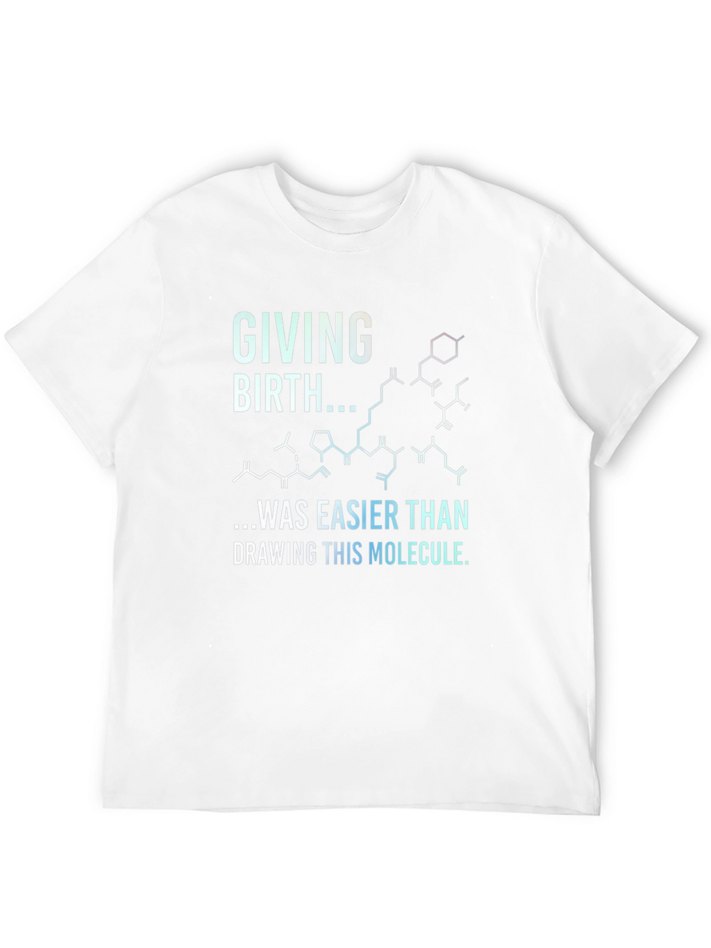 Funny Science T-Shirt - Giving Birth Molecule Joke Tee