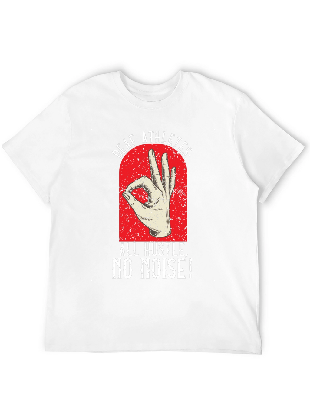 Deaf Athletes T-Shirt - All Hustle No Noise!