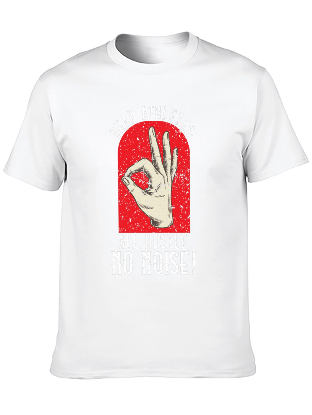 Deaf Athletes T-Shirt - All Hustle No Noise!