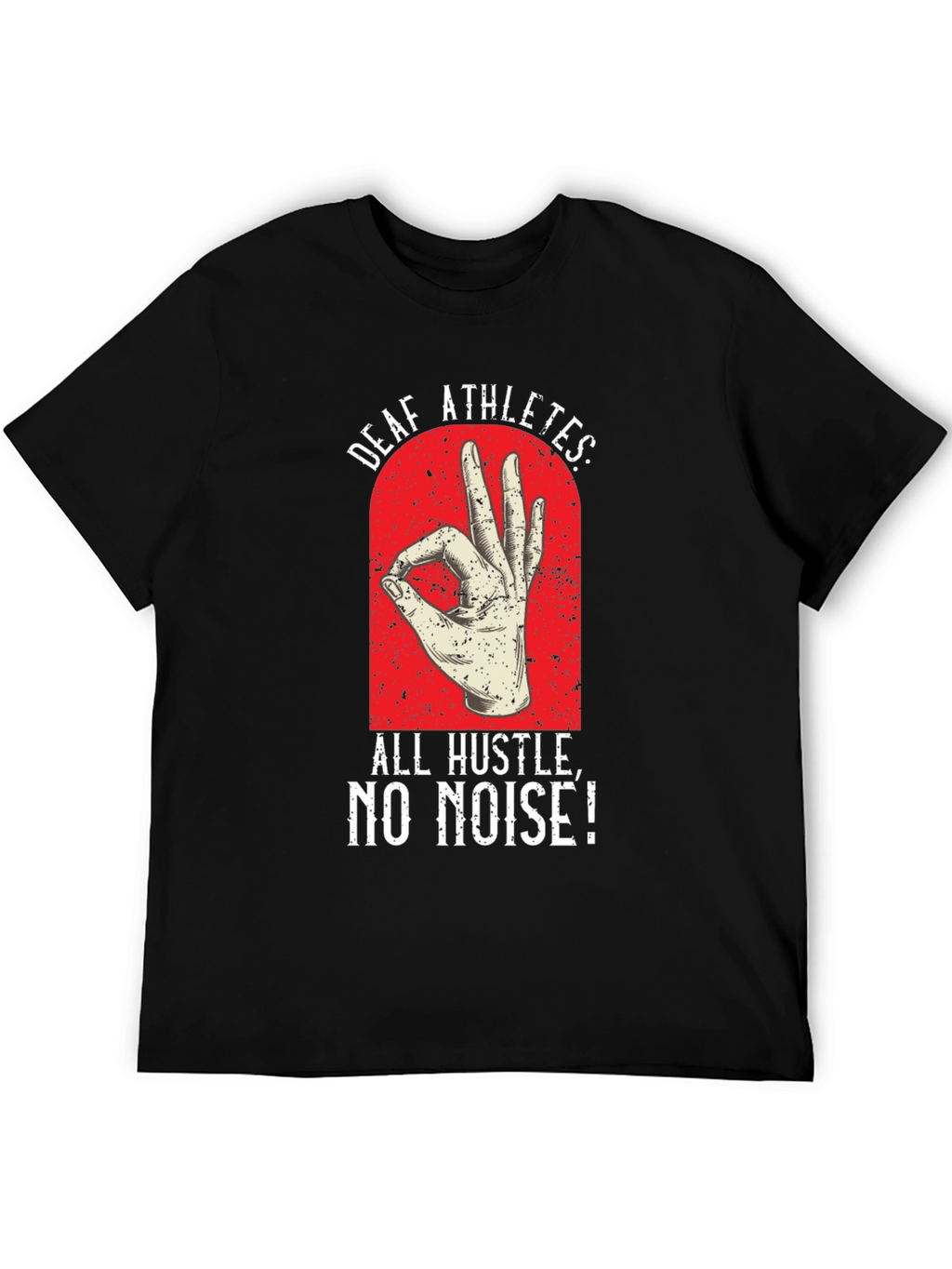 Deaf Athletes T-Shirt - All Hustle No Noise!