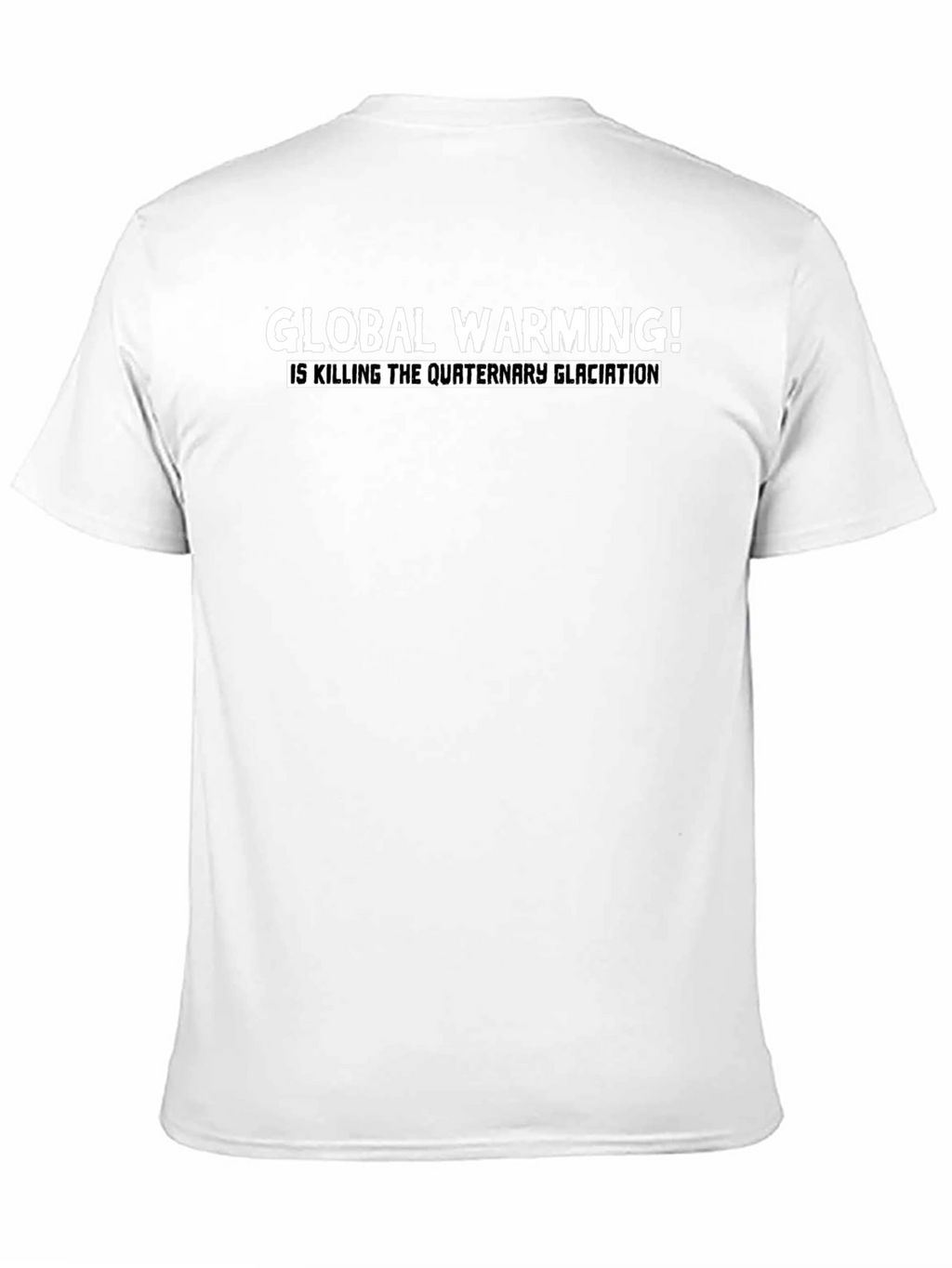 Global Warming Tee - Quaternary Glaciation