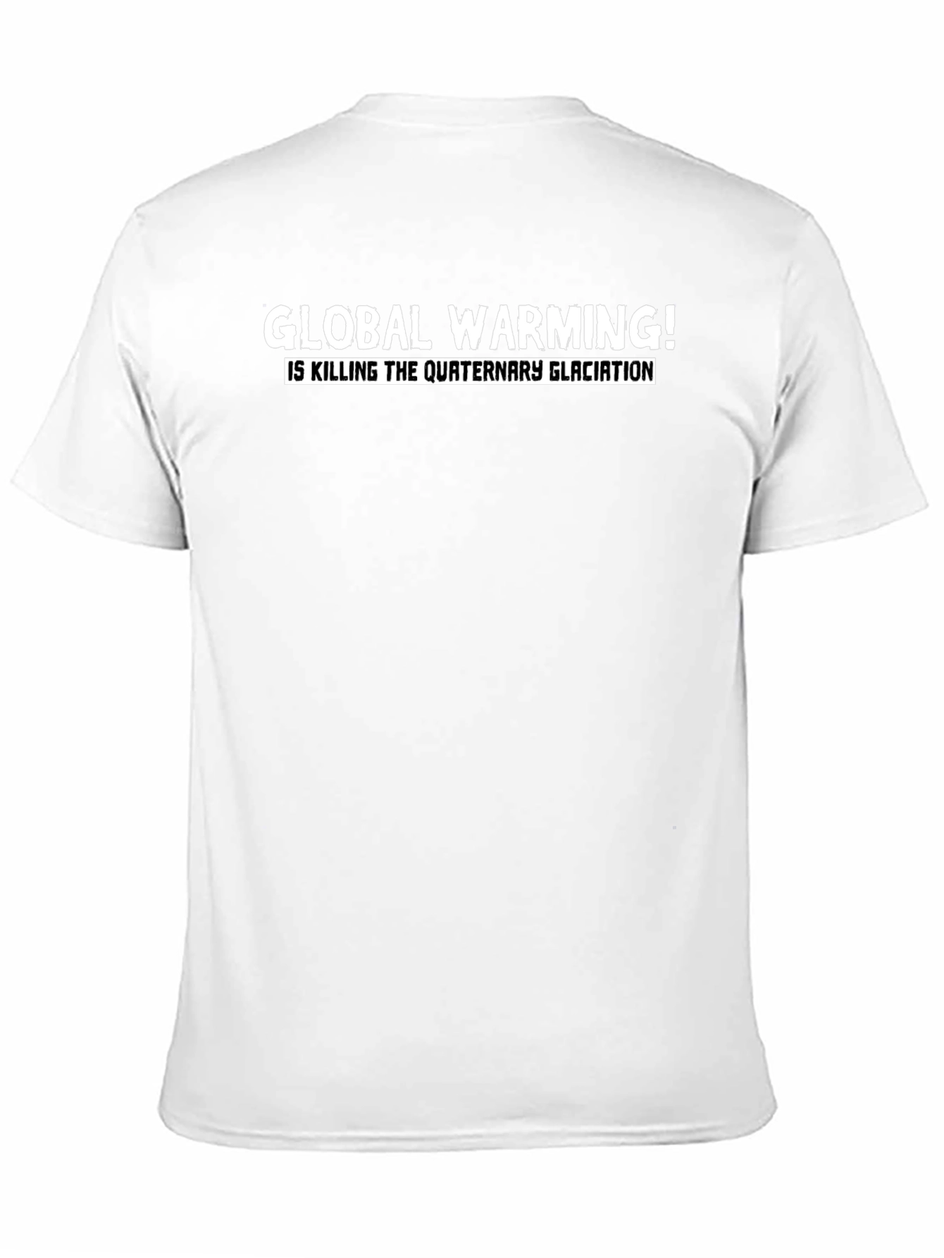 Global Warming Tee - Quaternary Glaciation