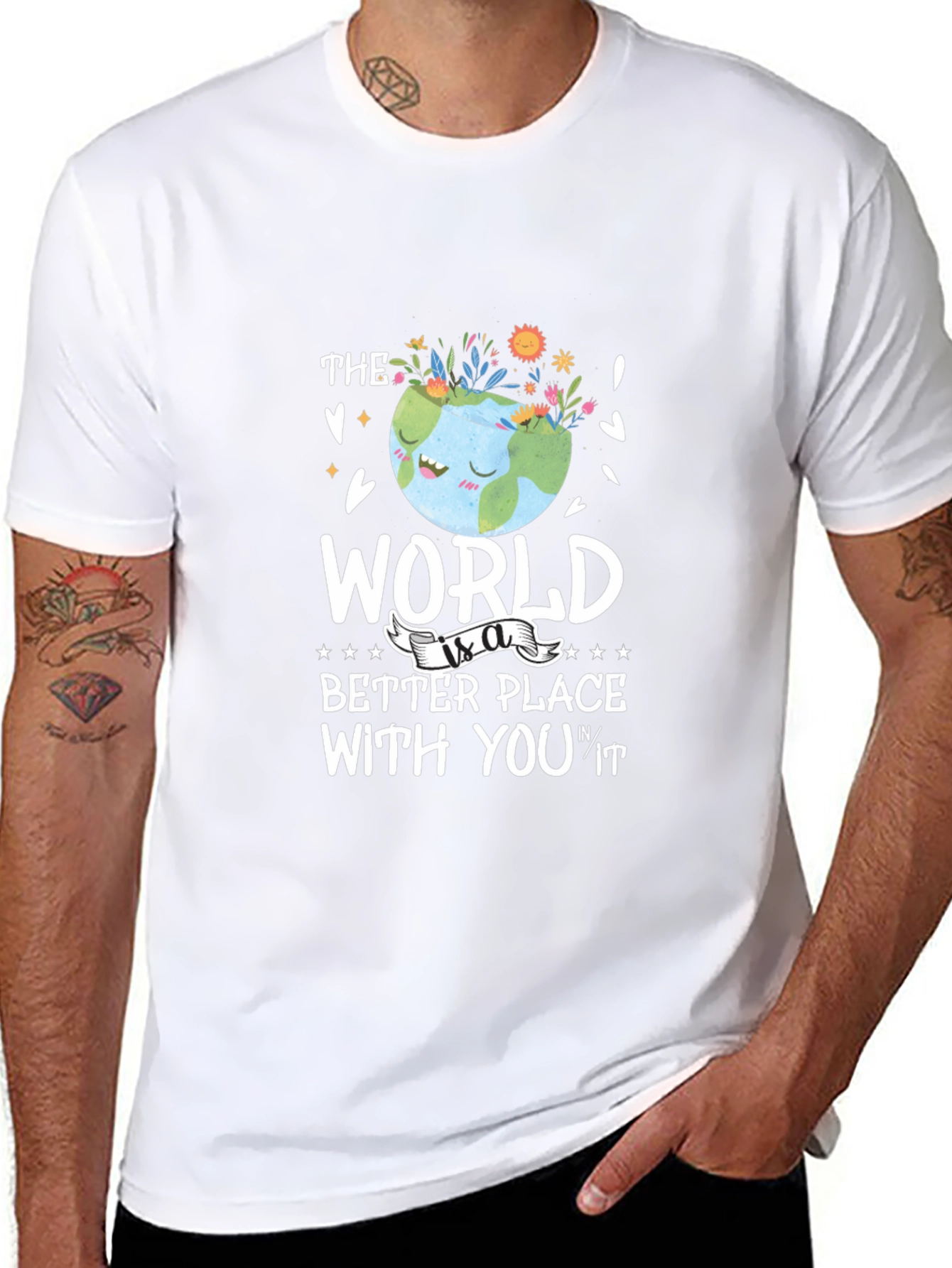The World is a Better Place T-Shirt