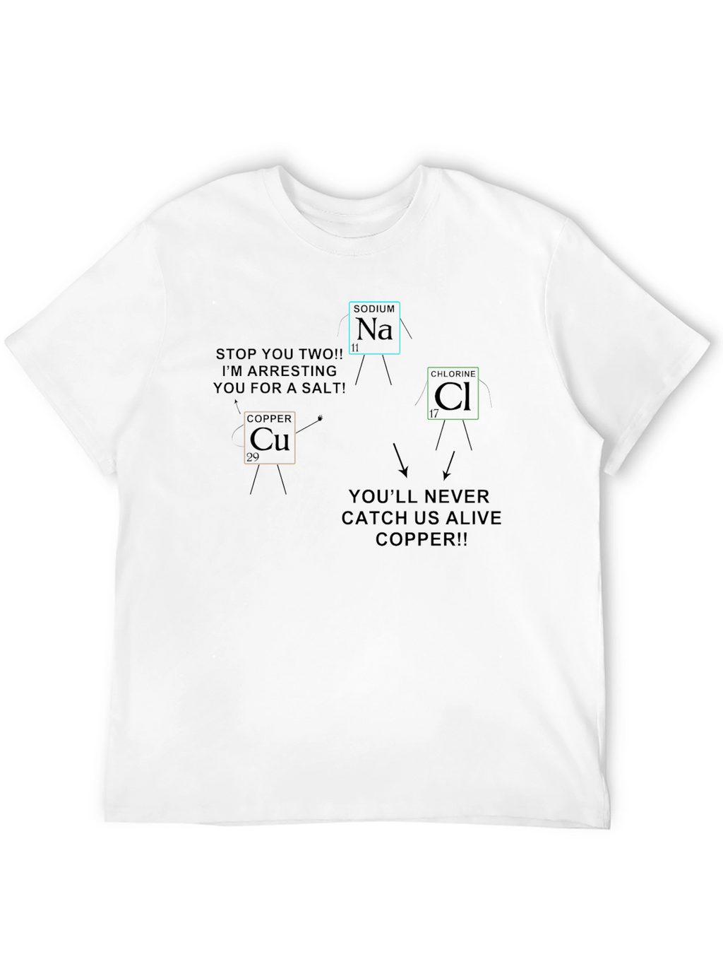 Funny Chemistry T-Shirt: Copper Arresting Sodium & Chlorine!