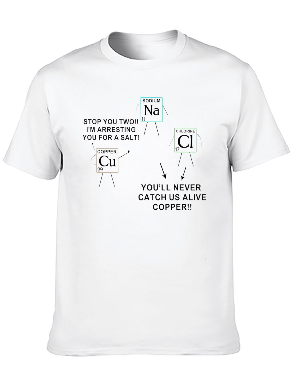 Funny Chemistry T-Shirt: Copper Arresting Sodium & Chlorine!