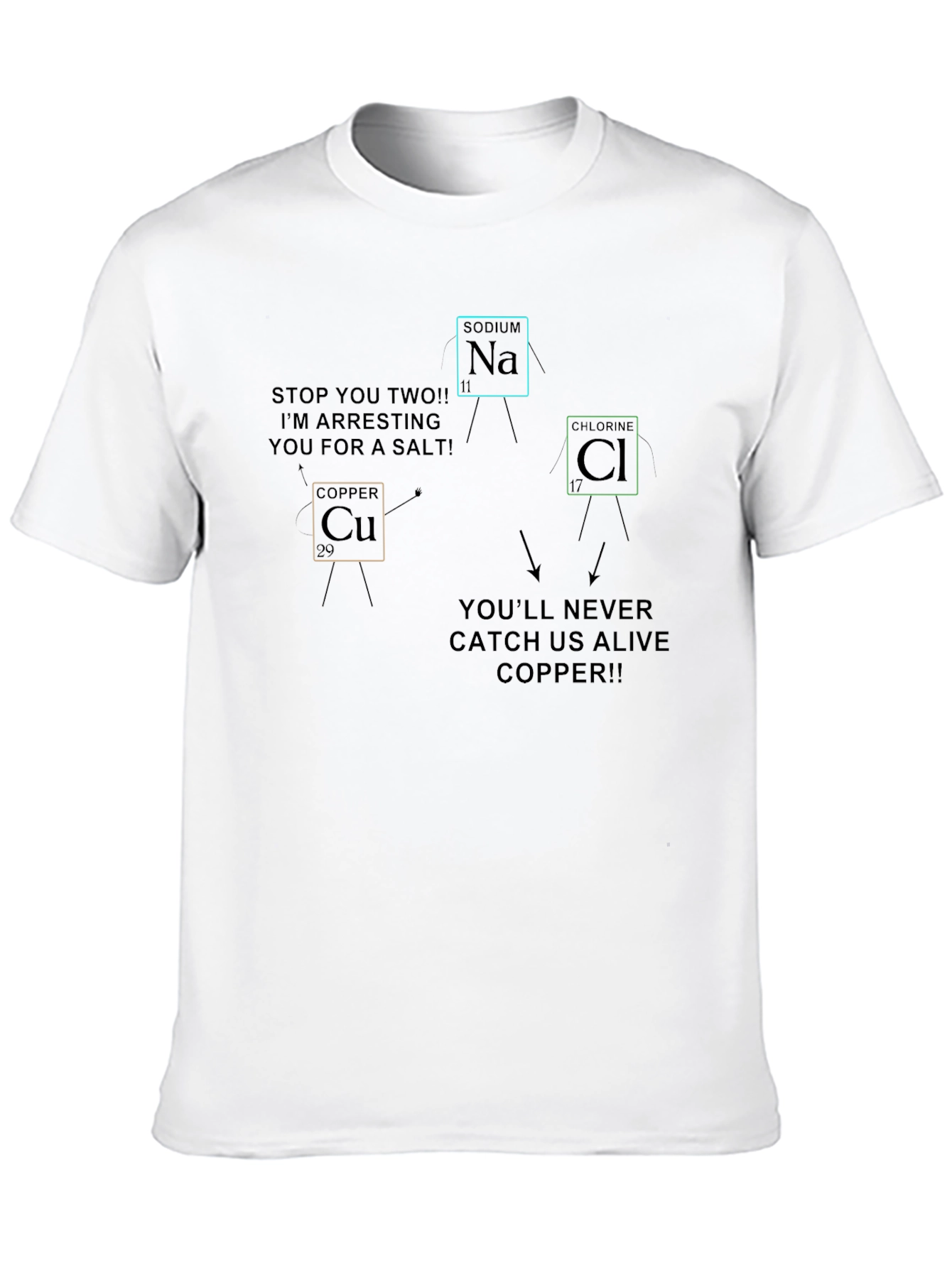 Funny Chemistry T-Shirt: Copper Arresting Sodium & Chlorine!