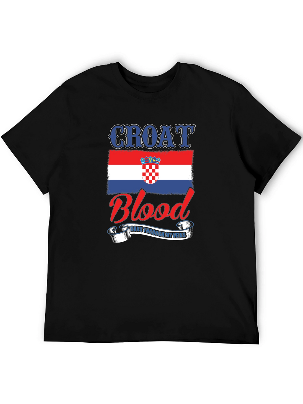 Croat Blood Runs Through My Veins T-Shirt