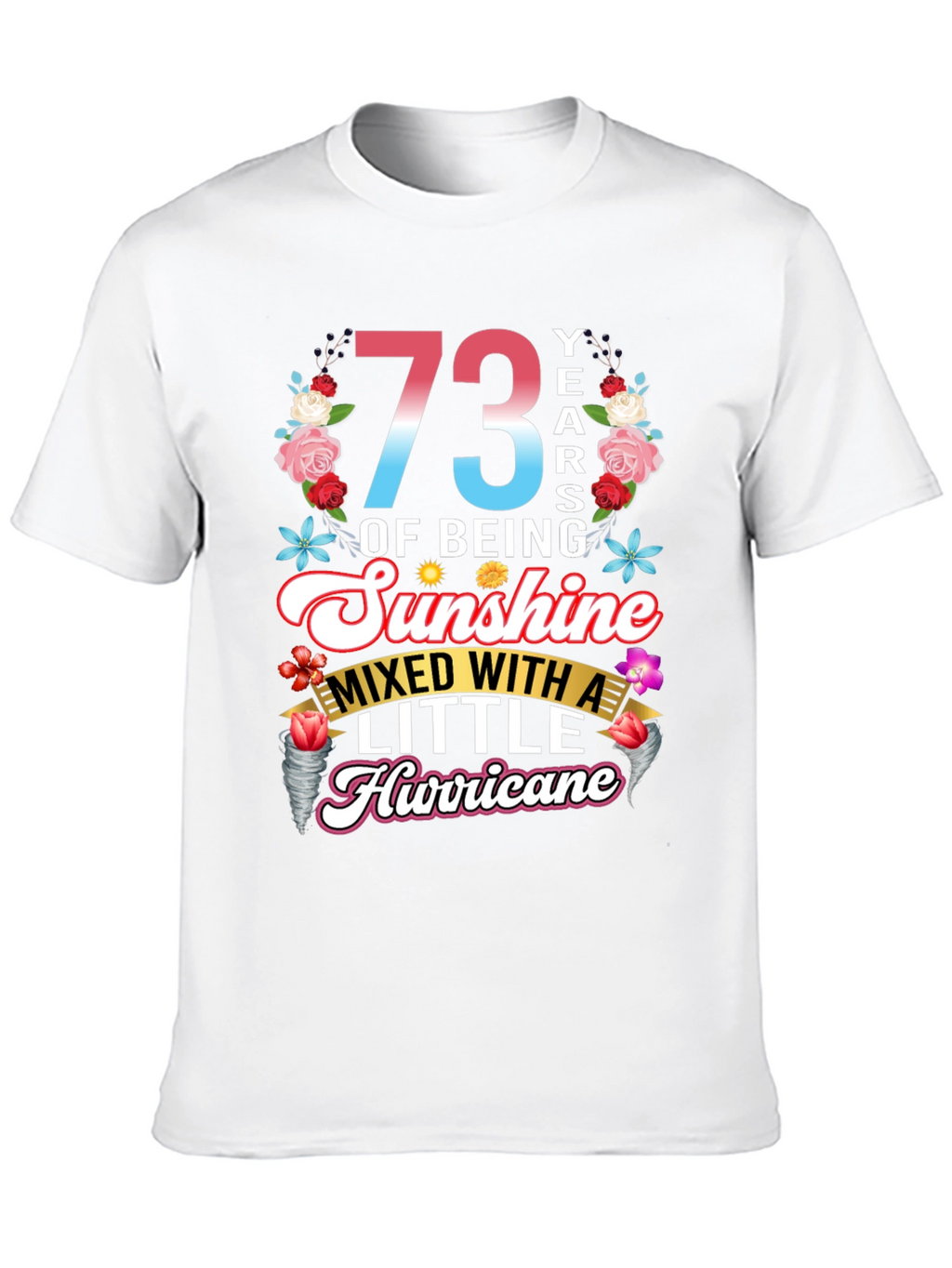 73 Years of Sunshine T-Shirt