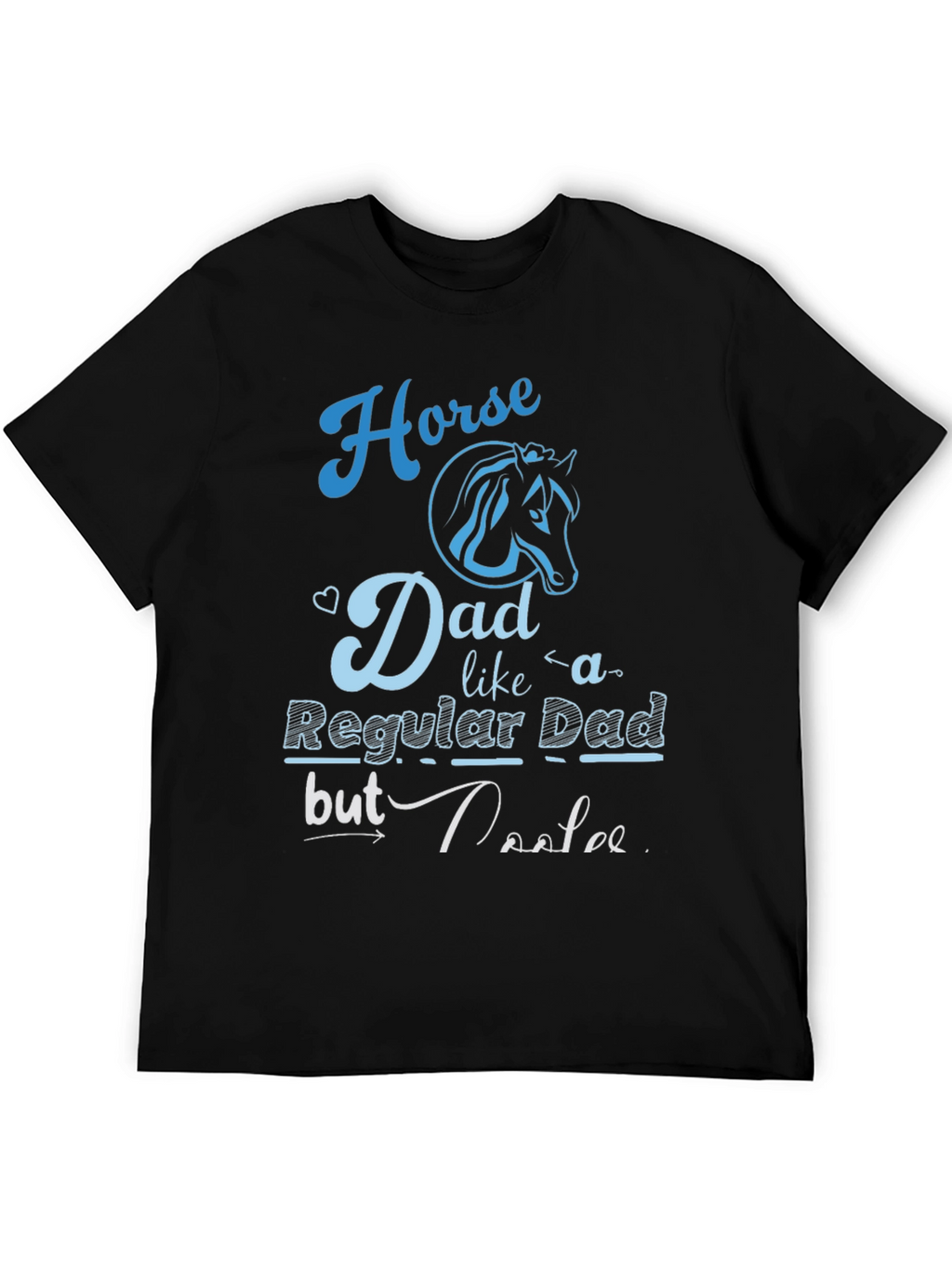 Horse Dad T-Shirt - Regular Dad But Cooler