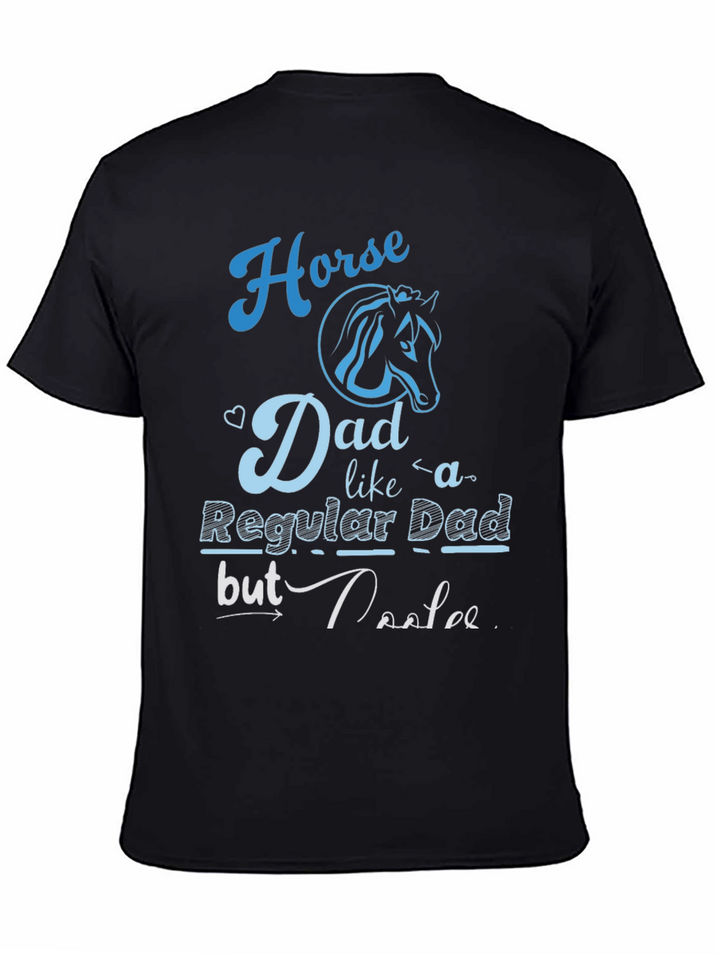 Horse Dad T-Shirt - Regular Dad But Cooler