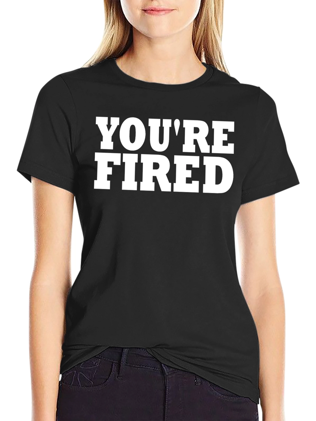 Youre Fired Graphic T-Shirt