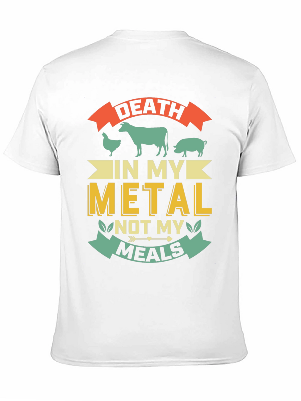 Death In My Metal Not My Meals T-Shirt