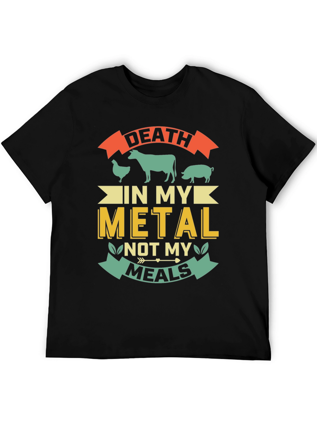 Death In My Metal Not My Meals T-Shirt