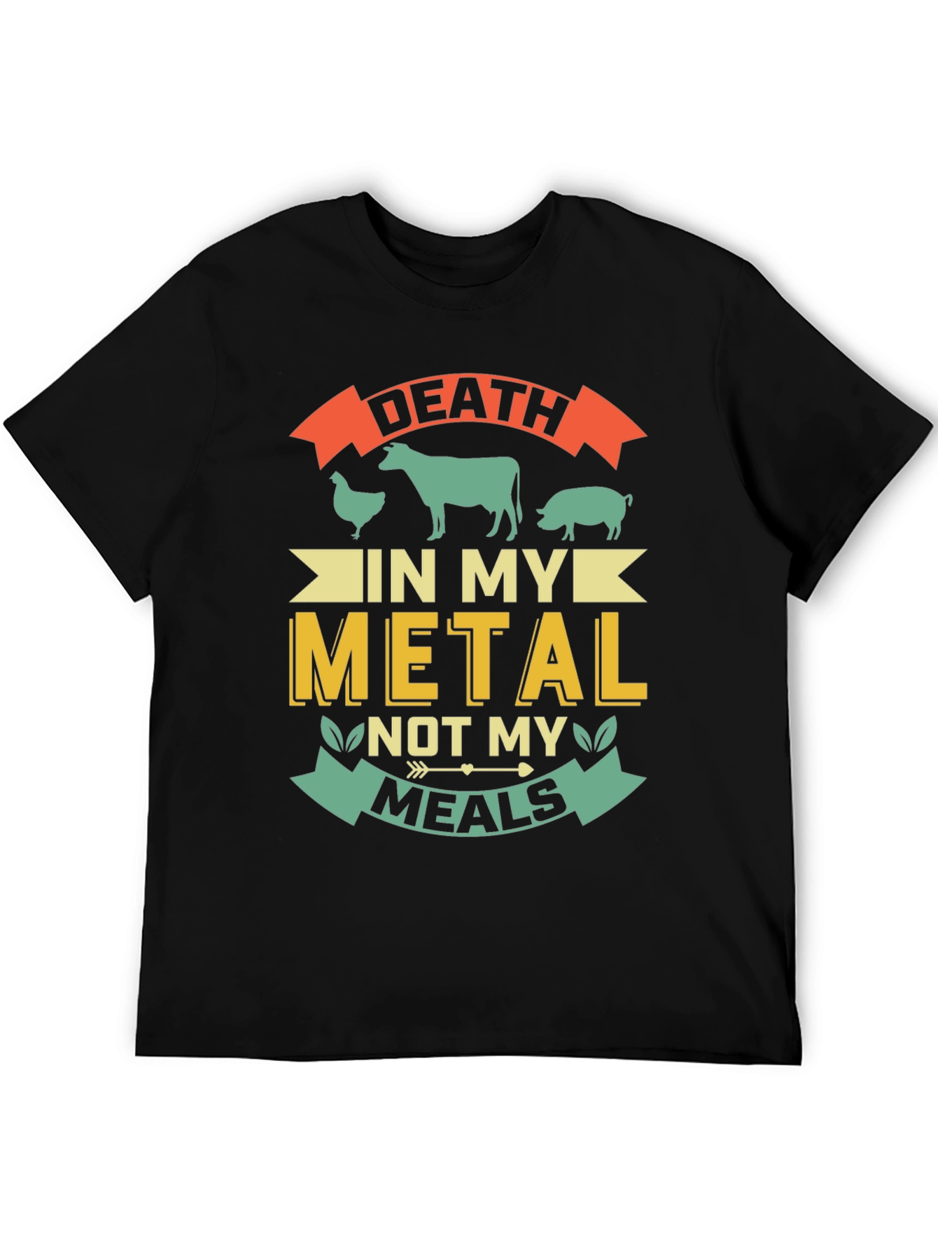Death In My Metal Not My Meals T-Shirt