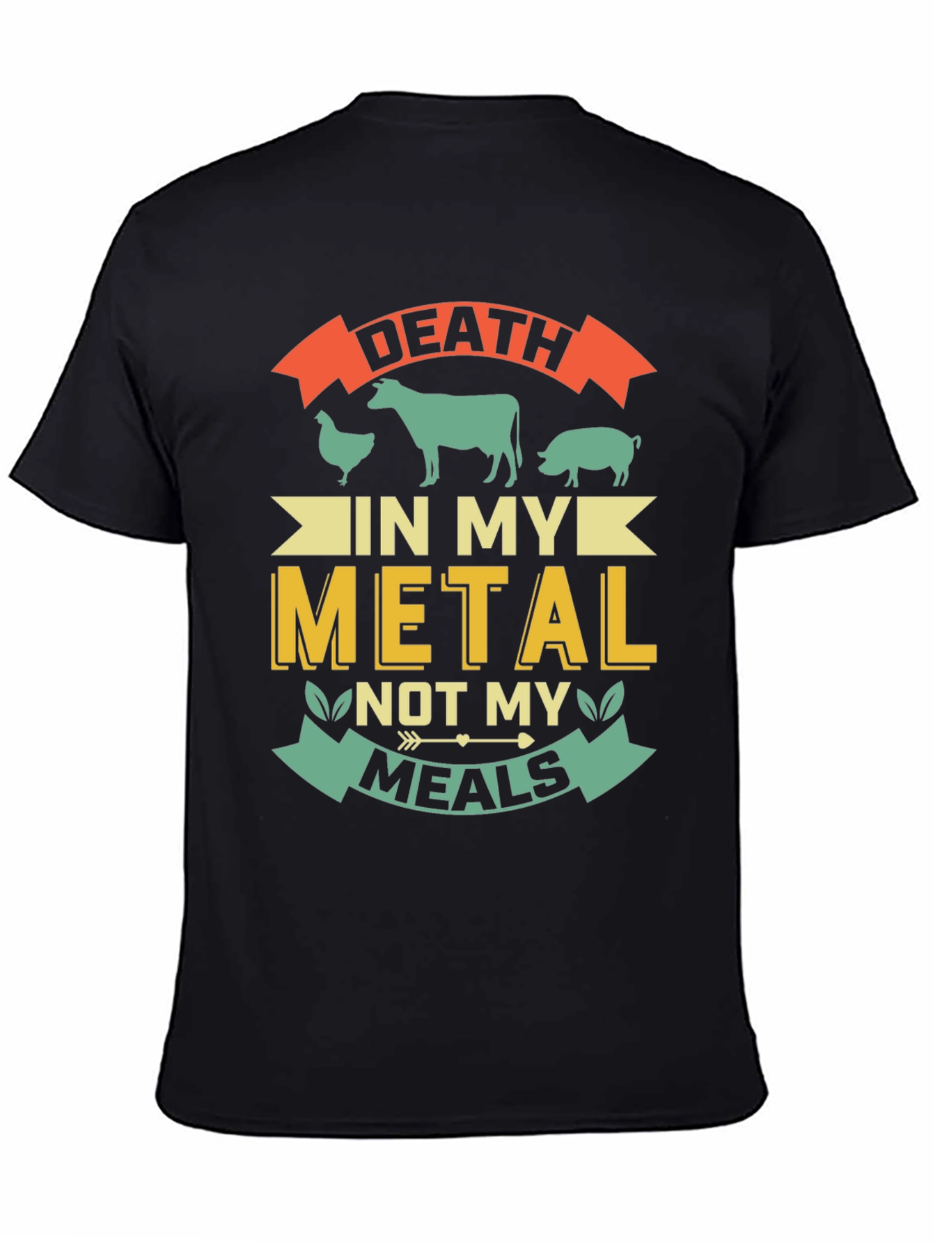 Death In My Metal Not My Meals T-Shirt