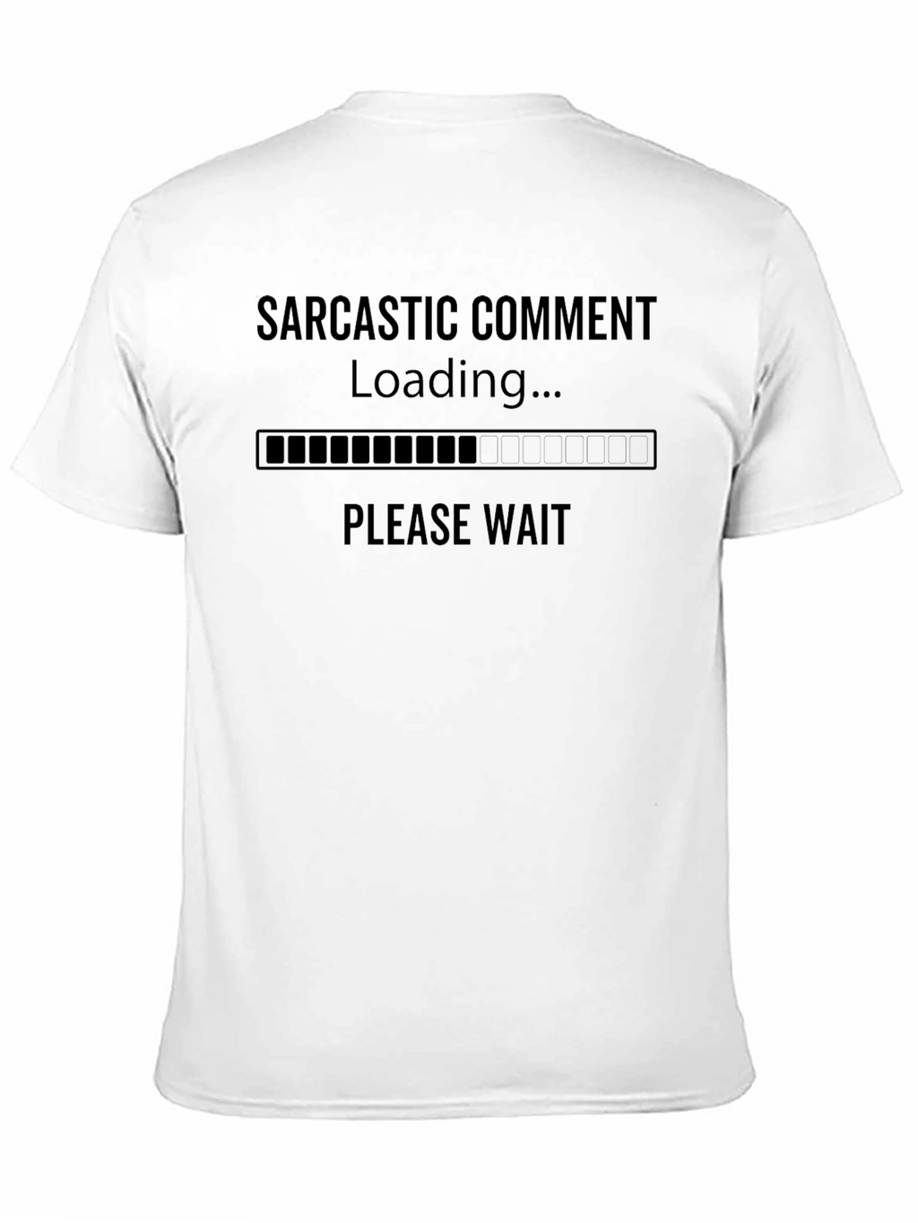 Sarcastic Comment Loading T-Shirt