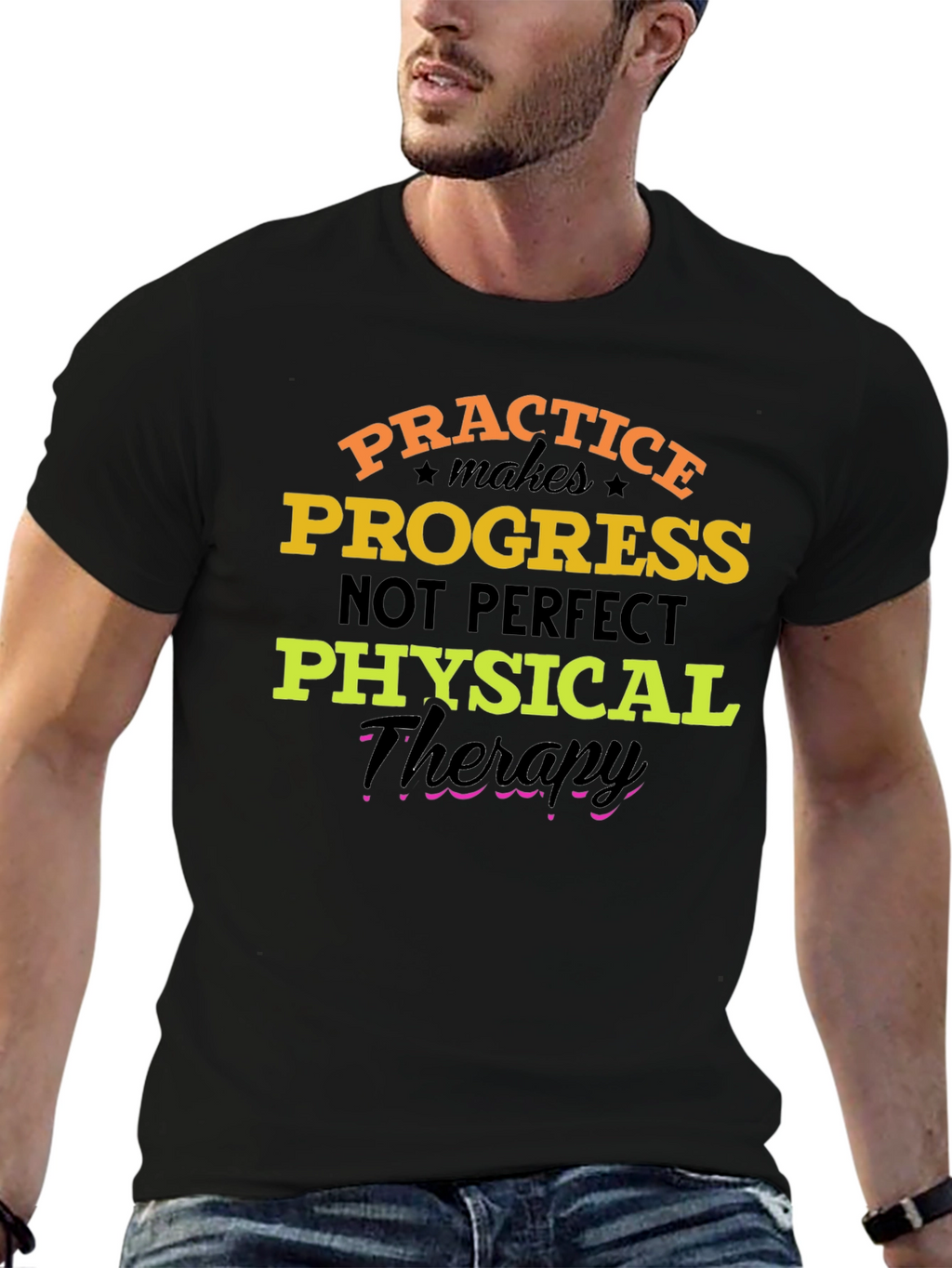 Practice Progress T-Shirt: Physical Therapy Motivation