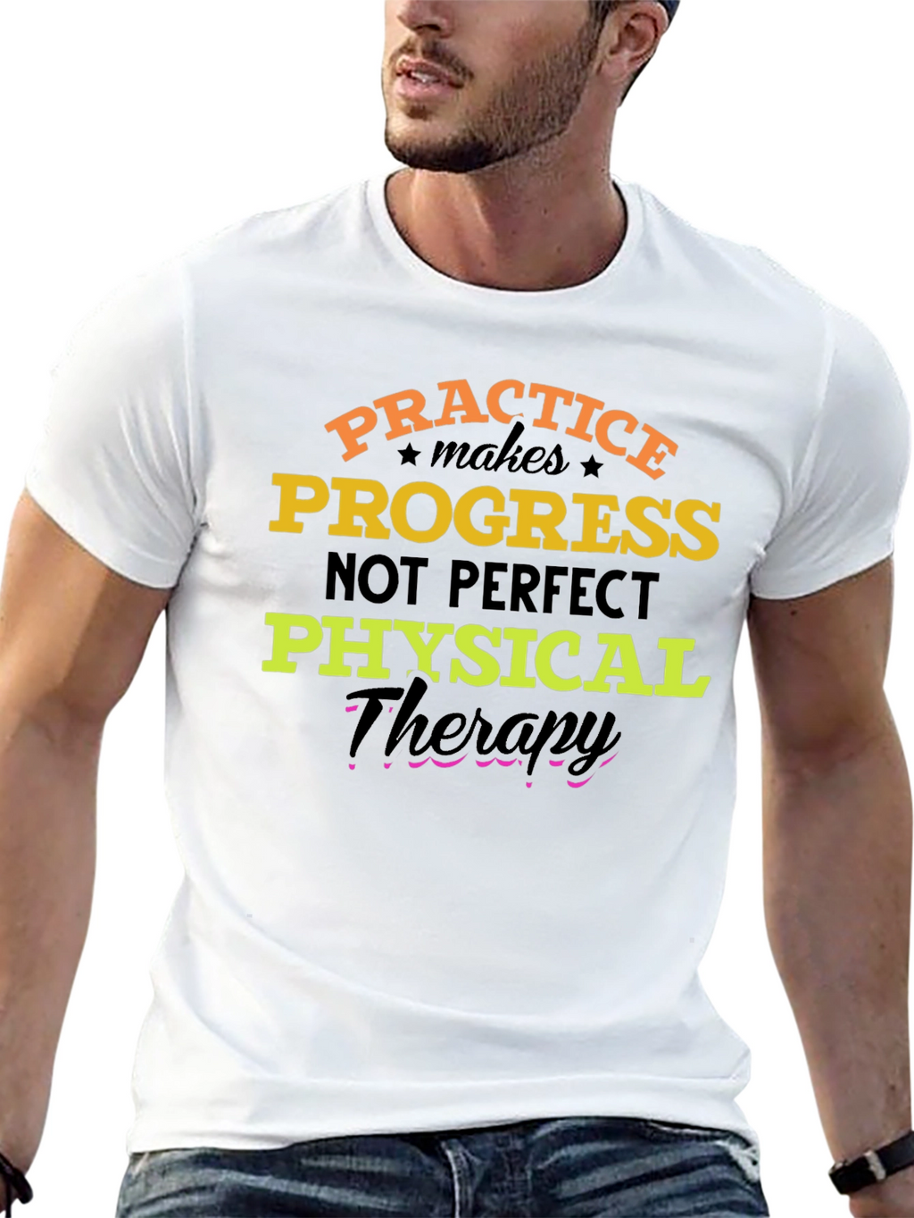 Practice Progress T-Shirt: Physical Therapy Motivation