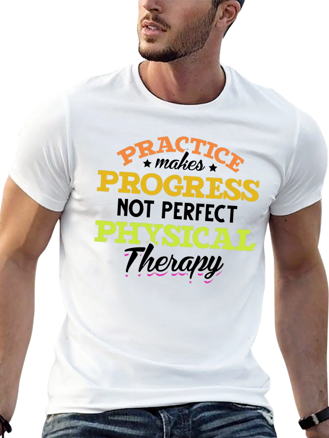 Practice Progress T-Shirt: Physical Therapy Motivation