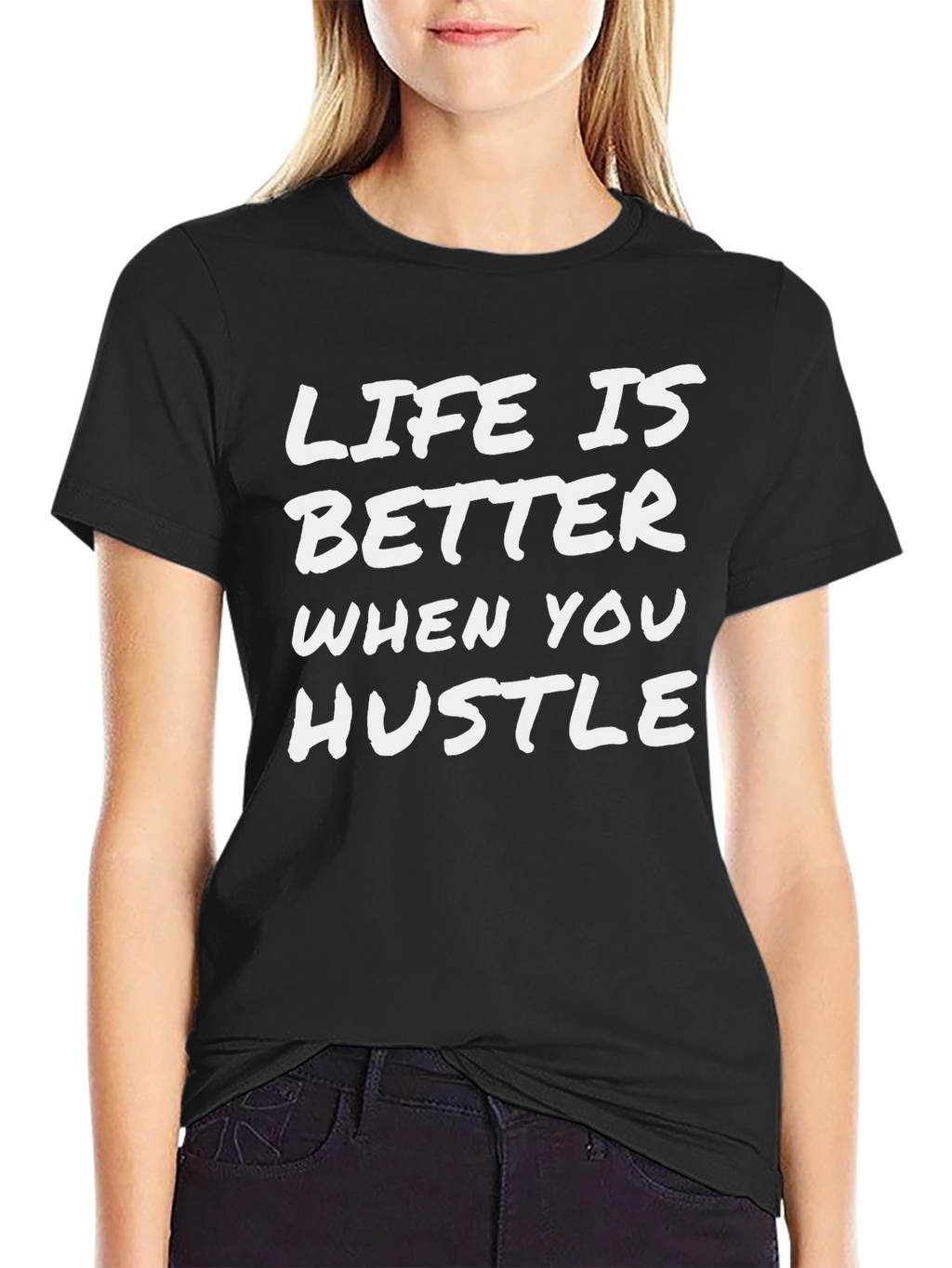 Life is Better When You Hustle Graphic Tee
