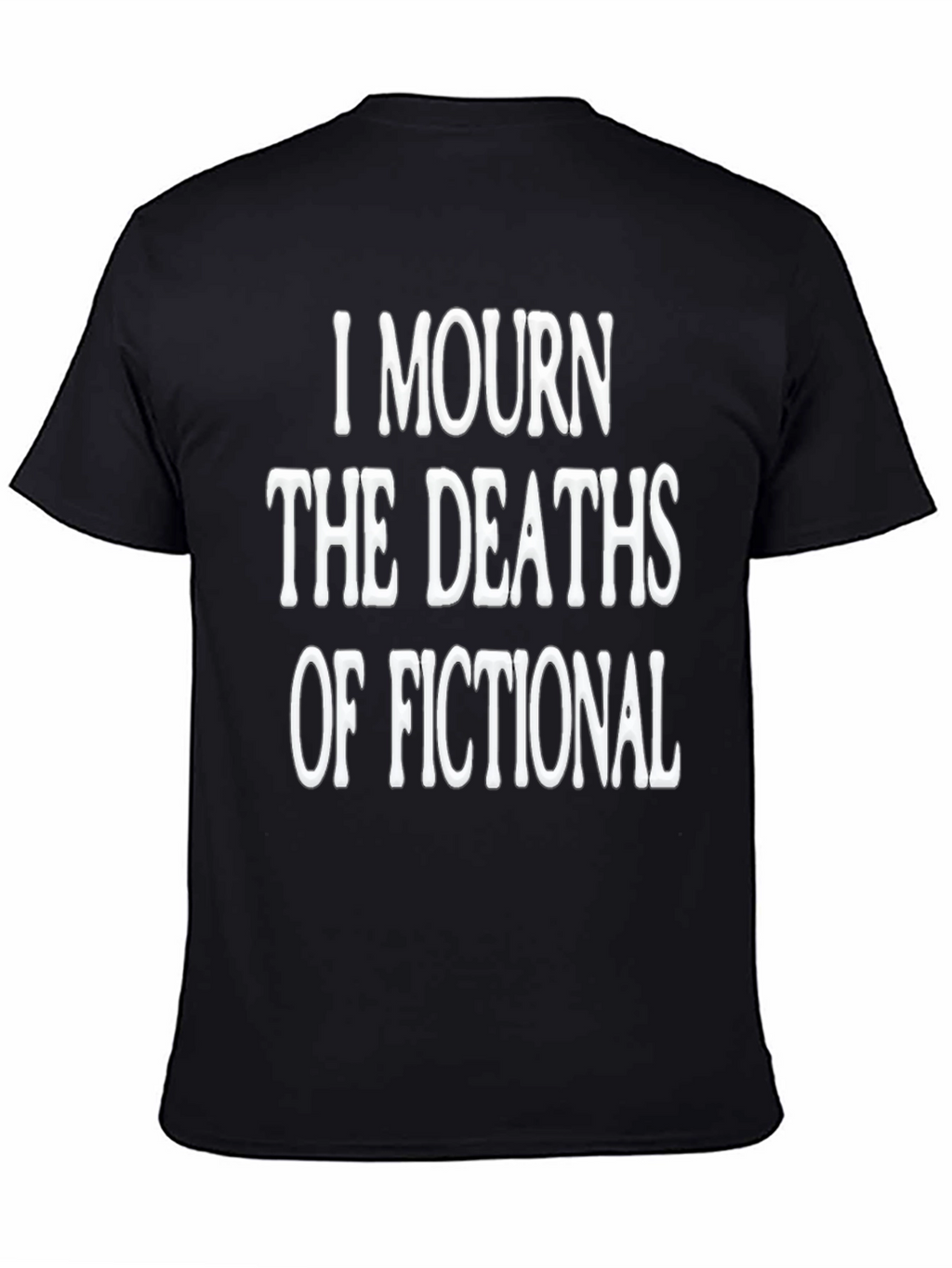 I Mourn Fictional Deaths Black Graphic Tee