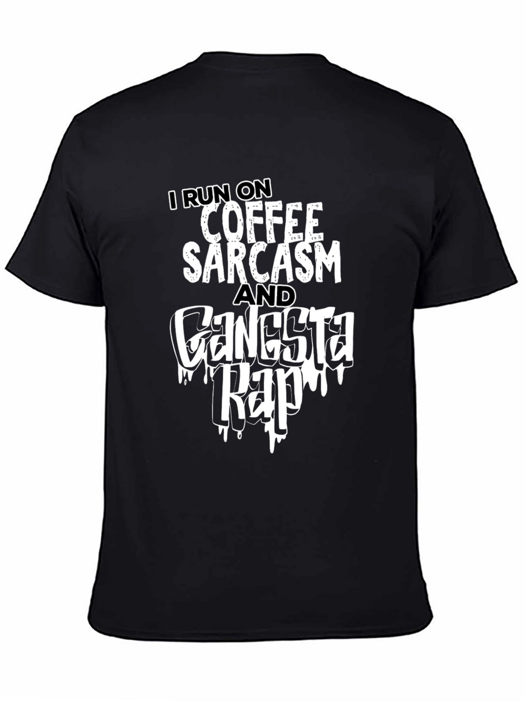 Coffee Sarcasm Gangsta Rap T-Shirt - Black