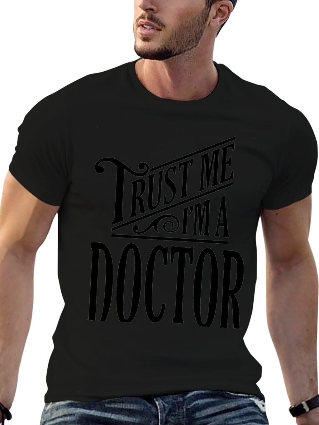 Trust Me Im A Doctor - Graphic Tee