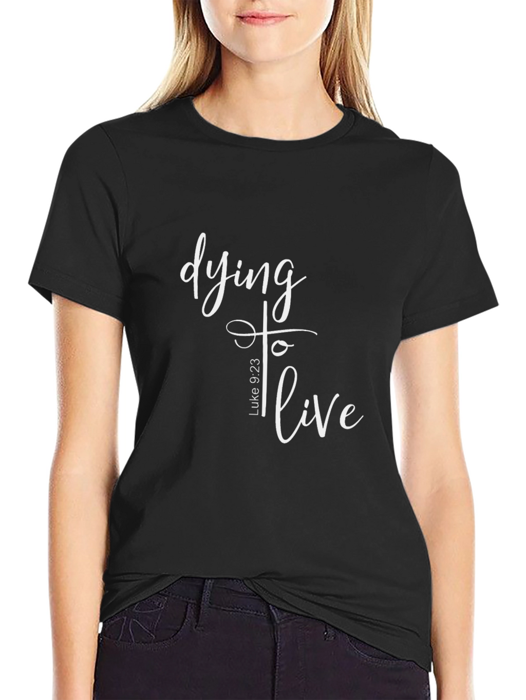 Dying to Live Luke 9:23 Christian T-Shirt