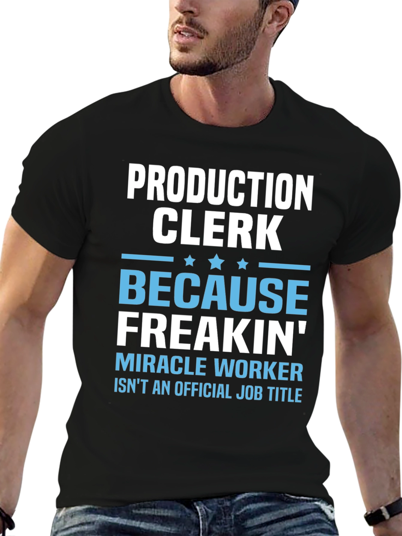 Production Clerk Freakin Miracle Worker T-Shirt
