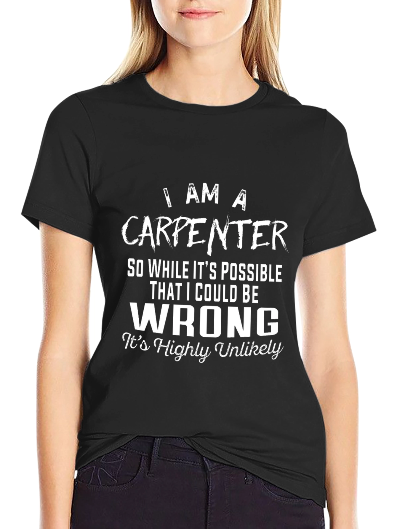 I Am A Carpenter T-Shirt - Funny Job Pride Tee