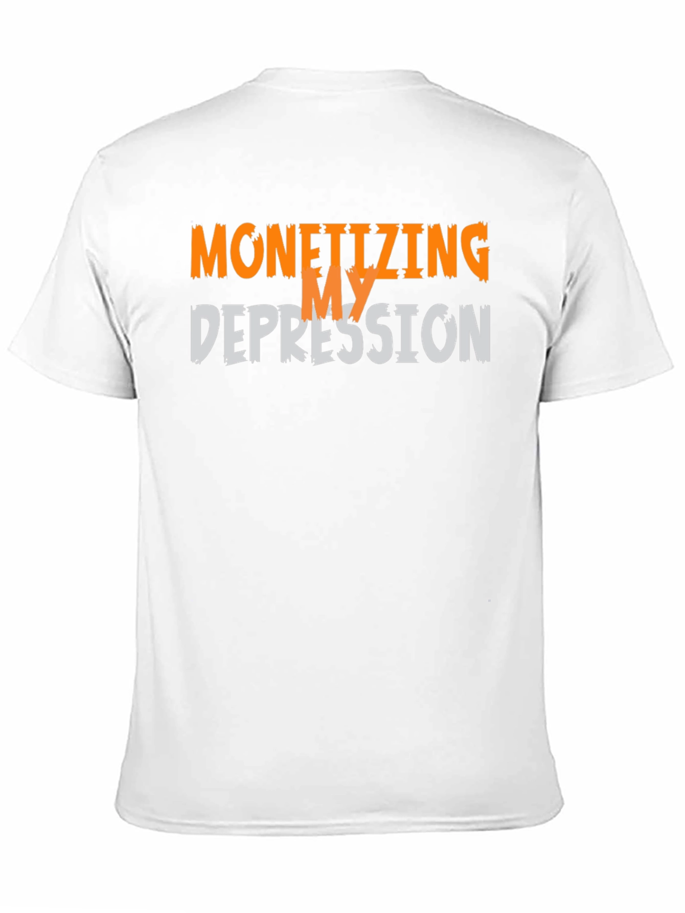 Monetizing My Depression Graphic T-Shirt