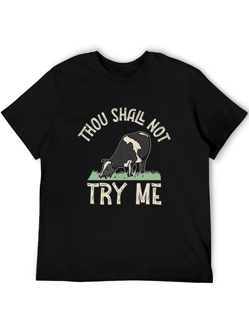 Thou Shall Not Try Me Black Cow T-Shirt