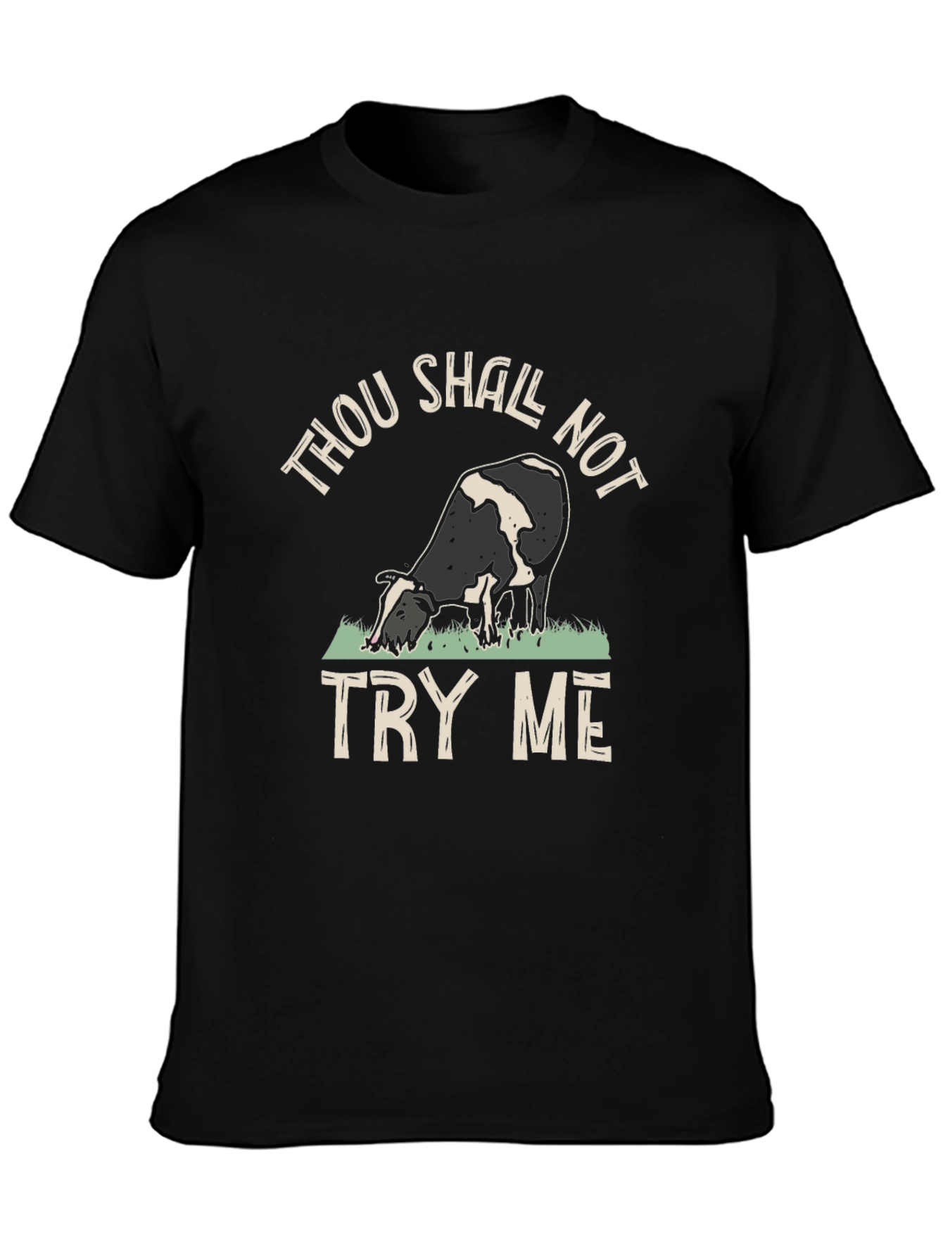 Thou Shall Not Try Me Black Cow T-Shirt