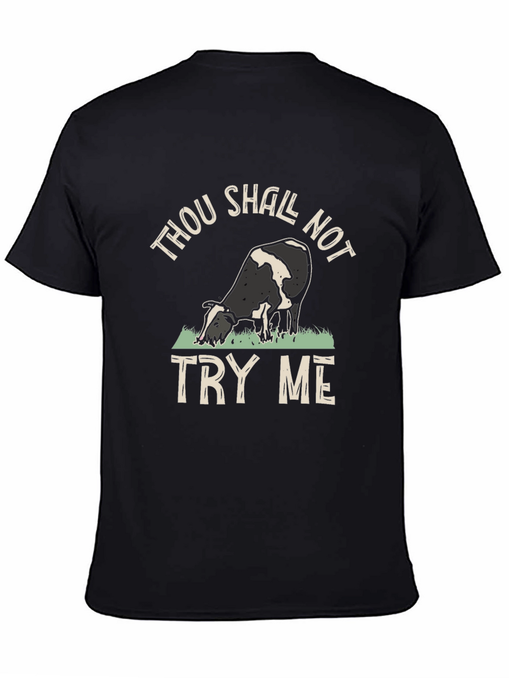 Thou Shall Not Try Me Black Cow T-Shirt