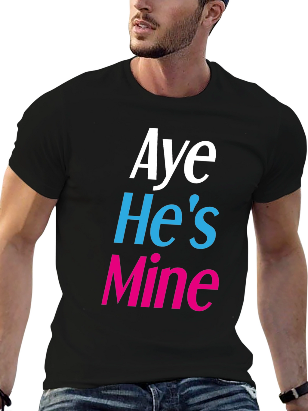 Aye Hes Mine Novelty T-Shirt