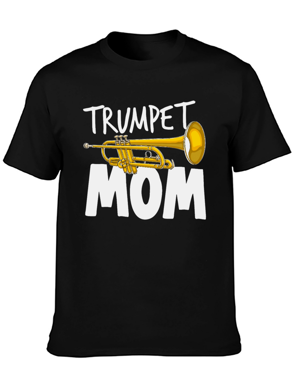 Trumpet Mom T-Shirt - Music Lover Tee