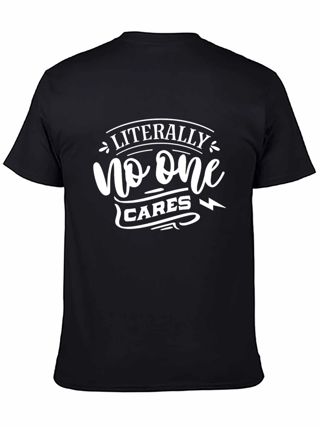 Funny Literally No One Cares Graphic Tee - Black