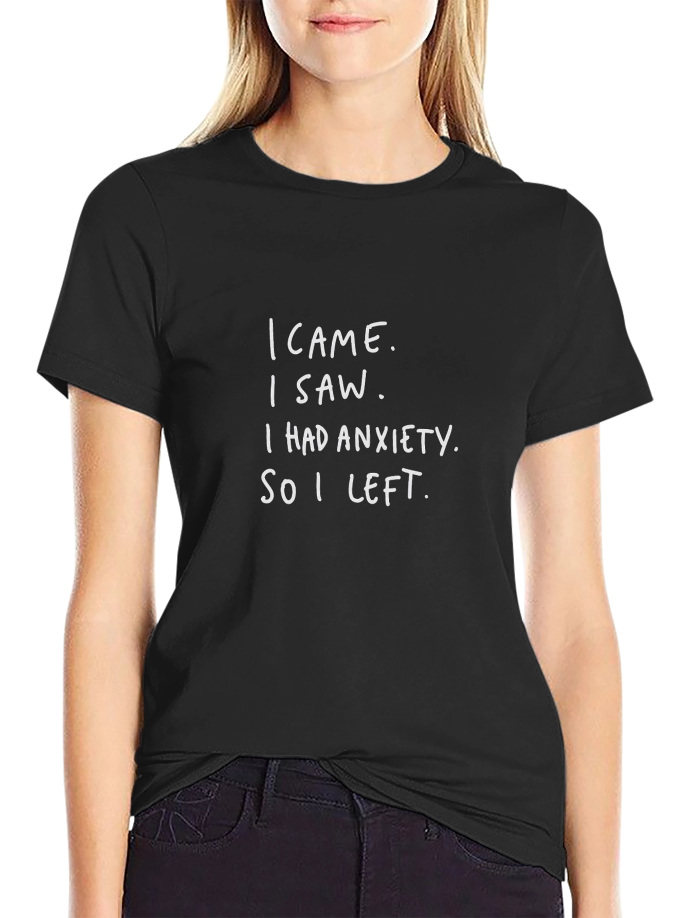 Anxiety Relief T-Shirt - I Came I Saw I Had Anxiety