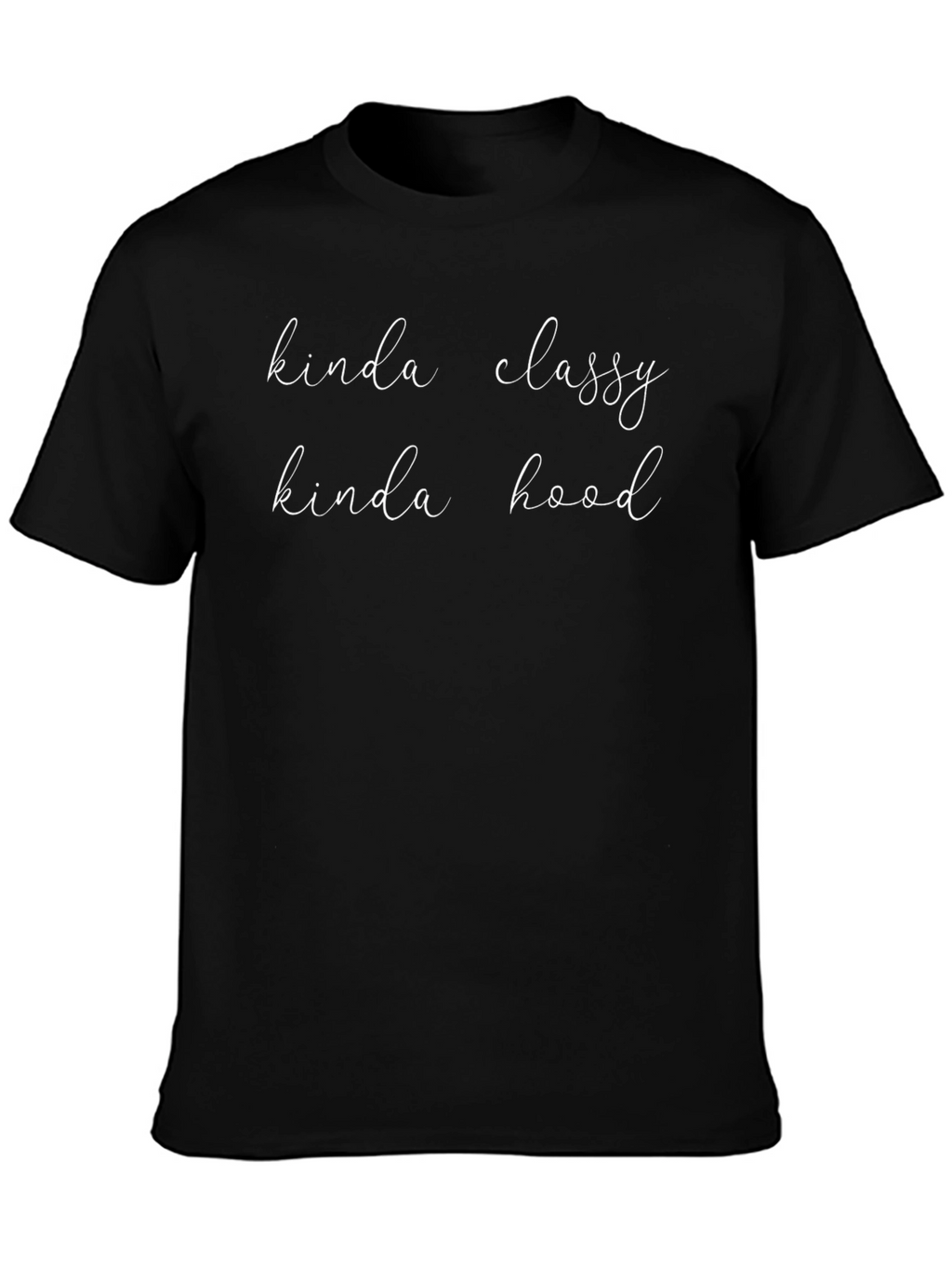 Kinda Classy Kinda Hood Black Graphic T-Shirt
