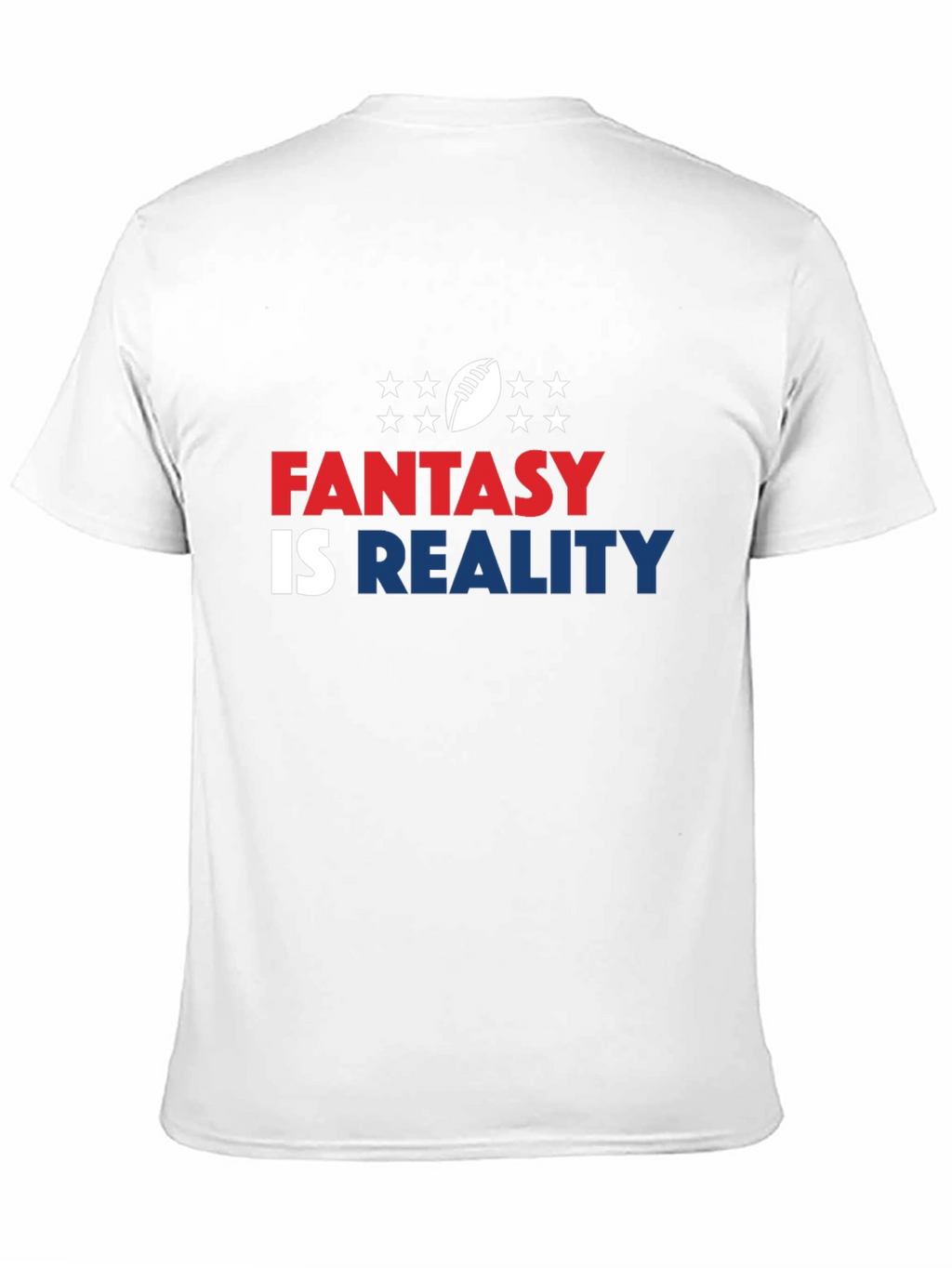 Fantasy Is Reality T-Shirt Football Design