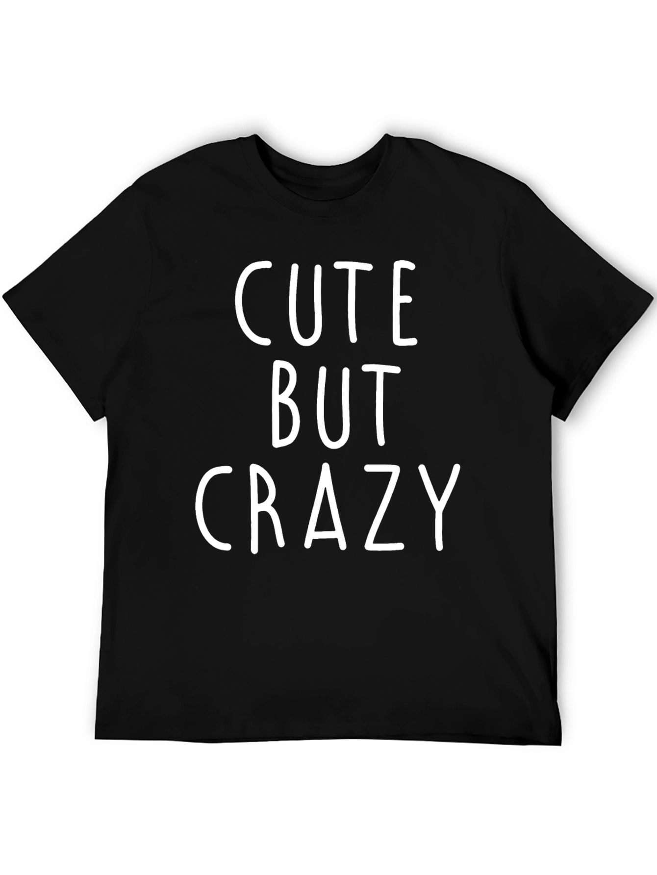Cute But Crazy Graphic T-Shirt