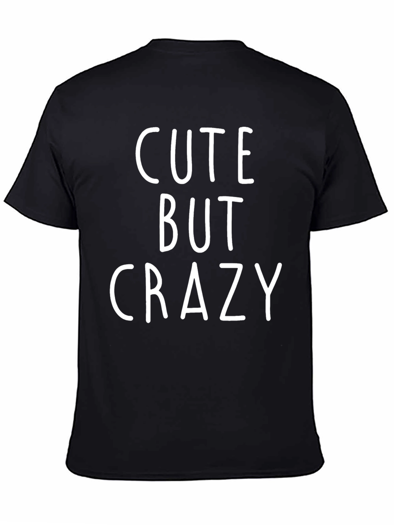Cute But Crazy Graphic T-Shirt
