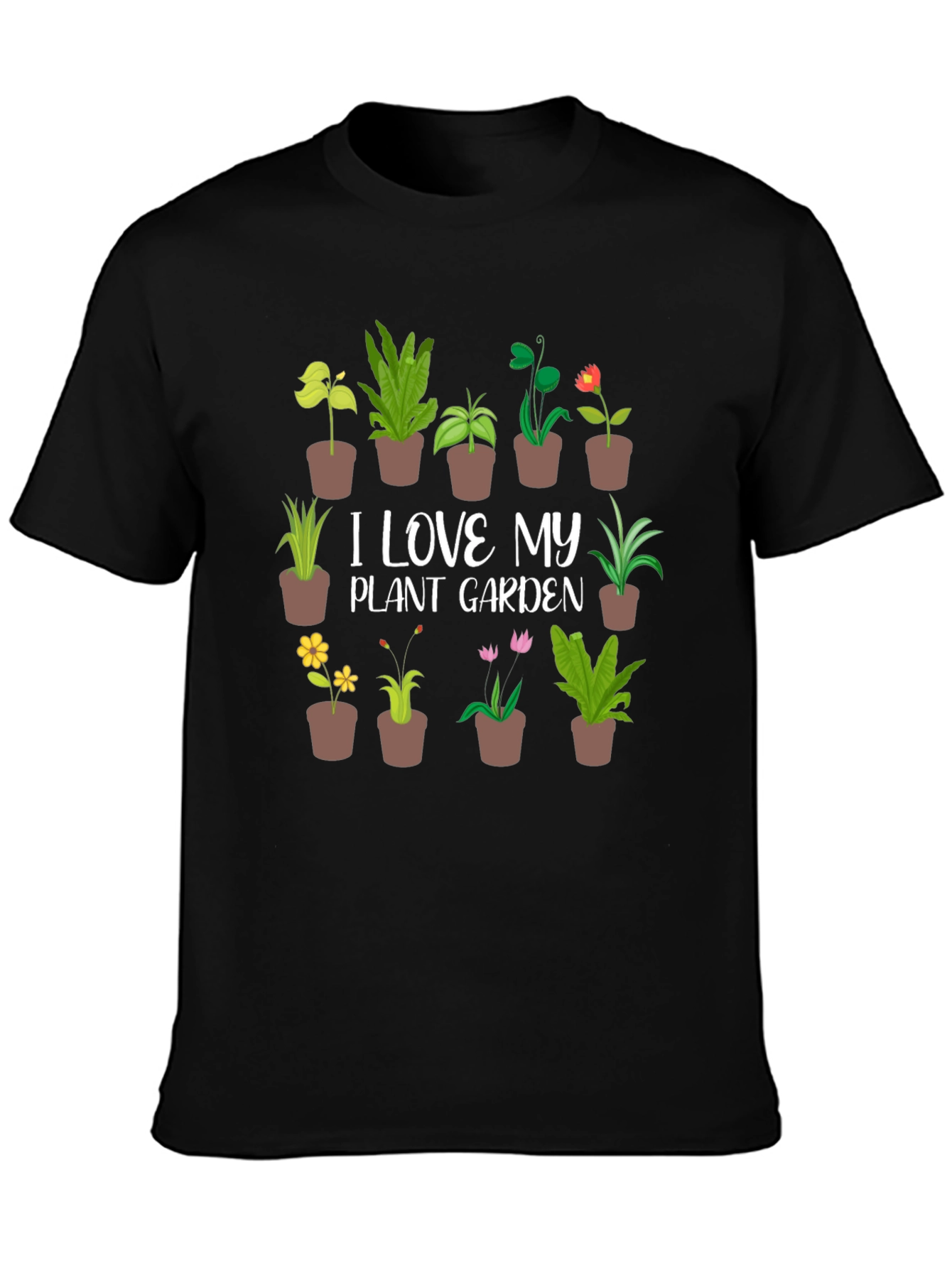 Plant Garden T-Shirt - I Love My Plant Garden Tee