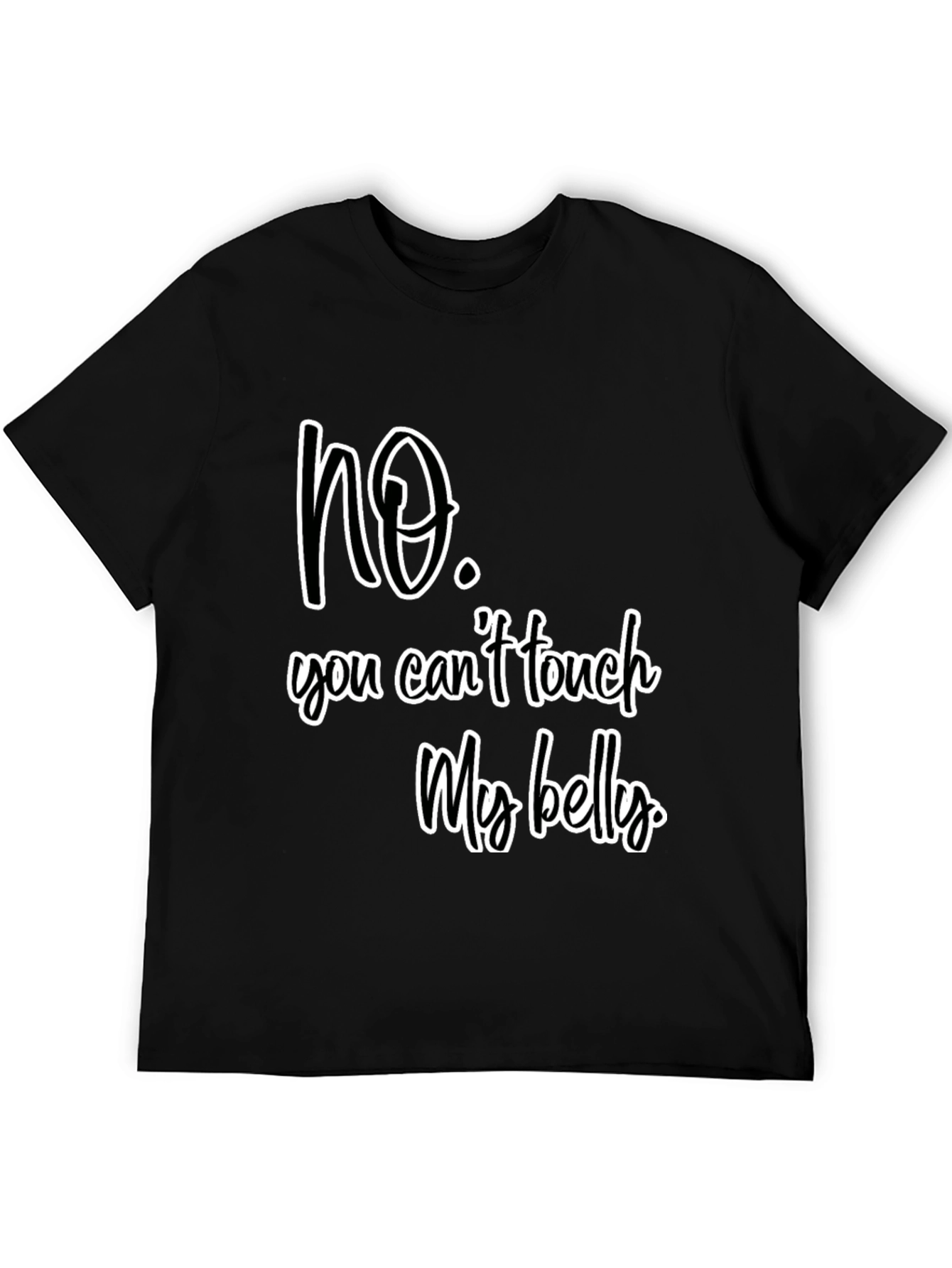 No Touch My Belly Graphic Tee - Unisex