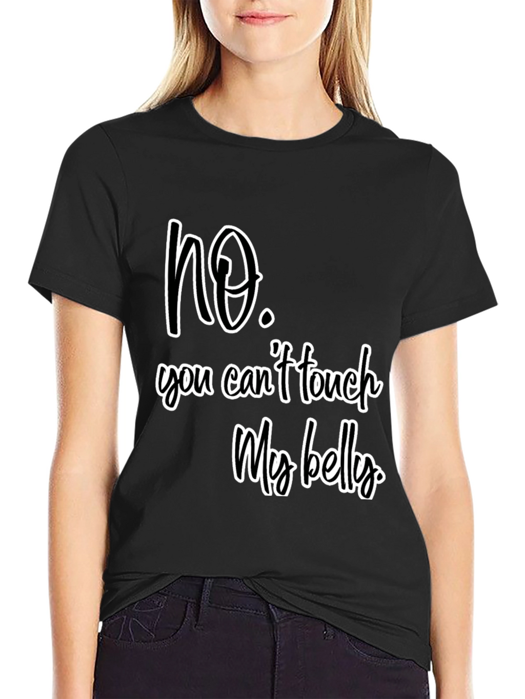 No Touch My Belly Graphic Tee - Unisex