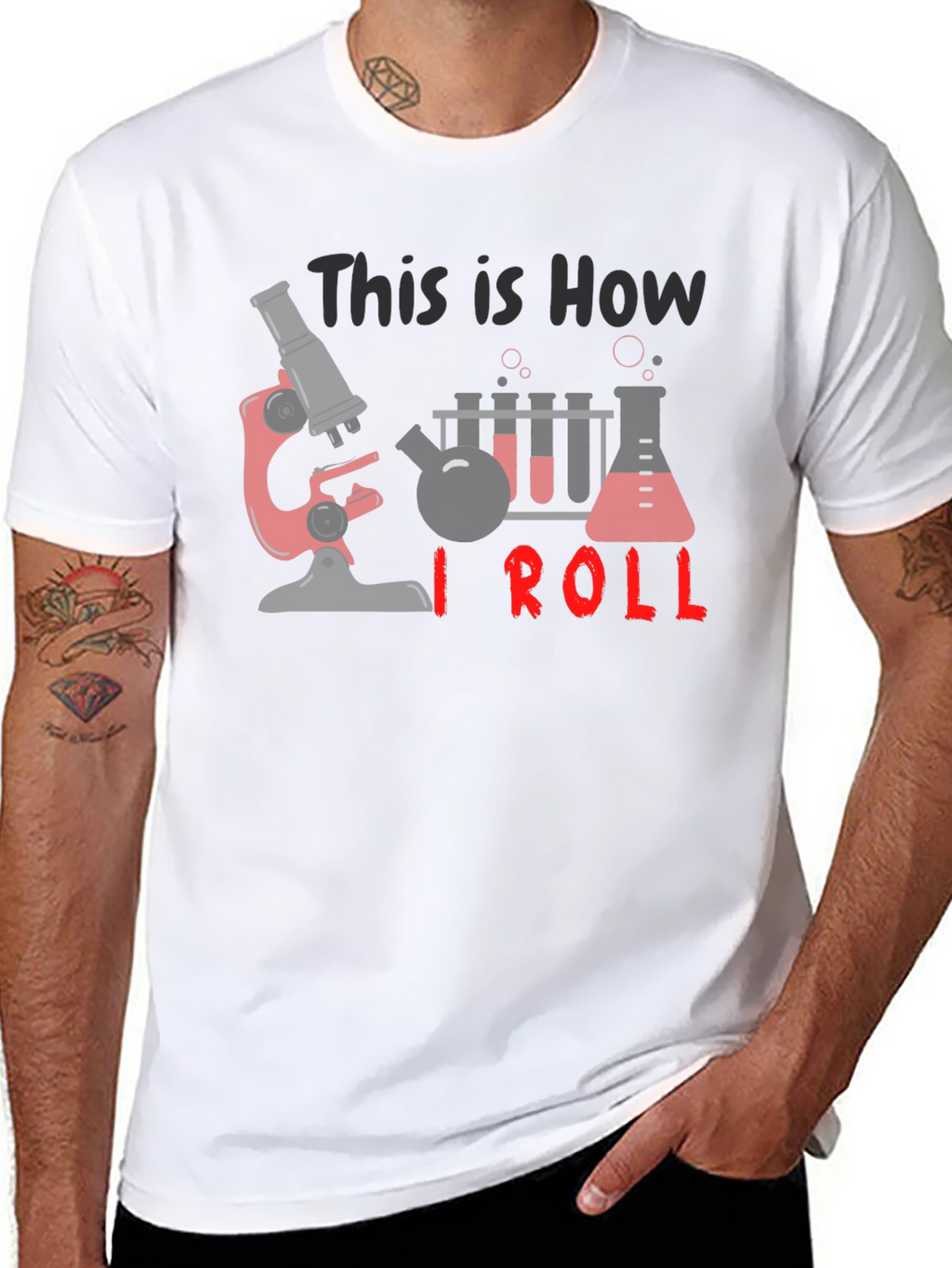 Science T-Shirt: How I Roll