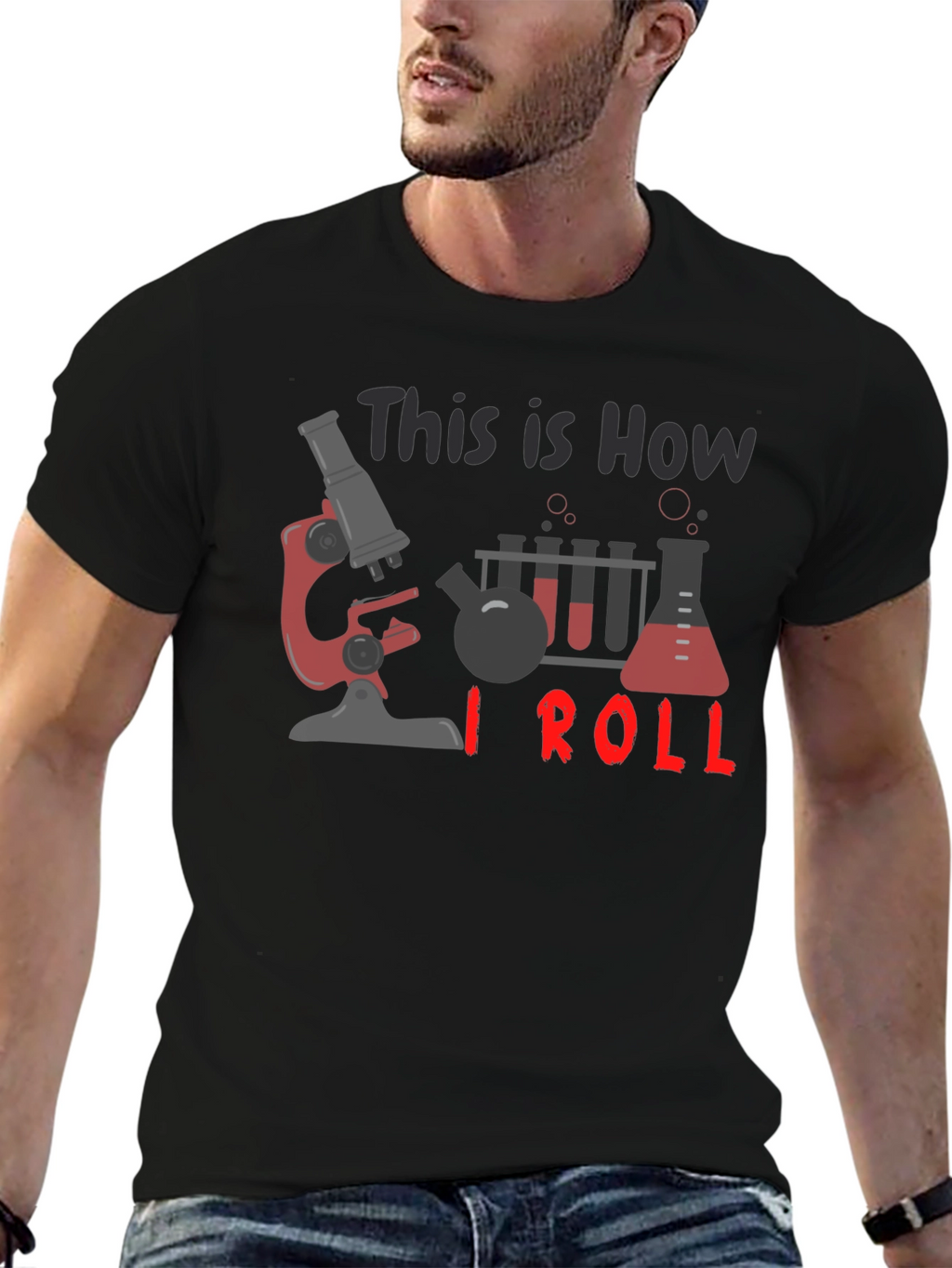 Science T-Shirt: How I Roll