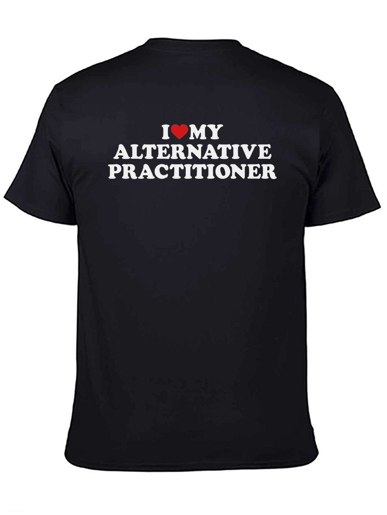 I Love My Alternative Practitioner T-Shirt