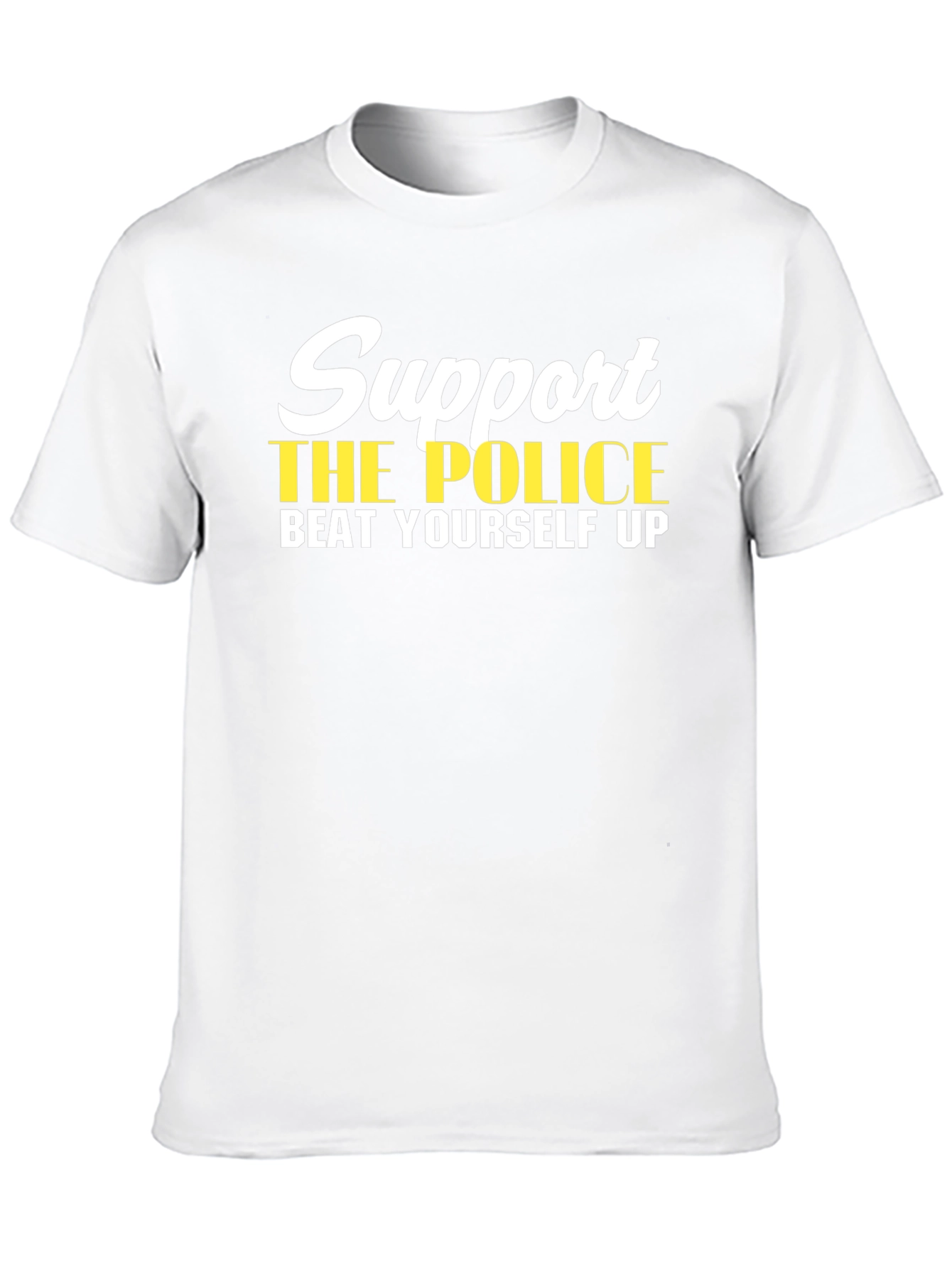 Support the Police Humor T-Shirt