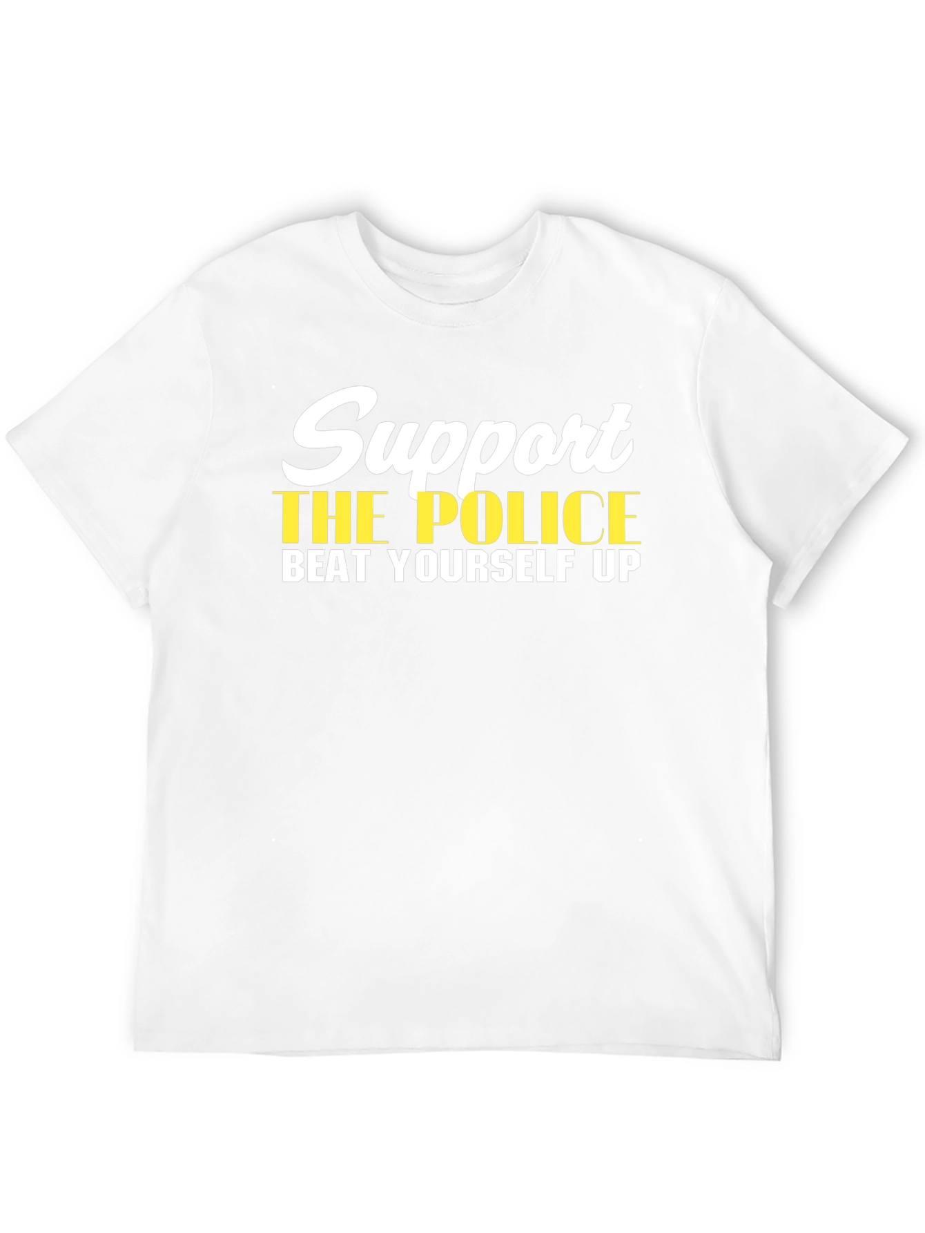Support the Police Humor T-Shirt